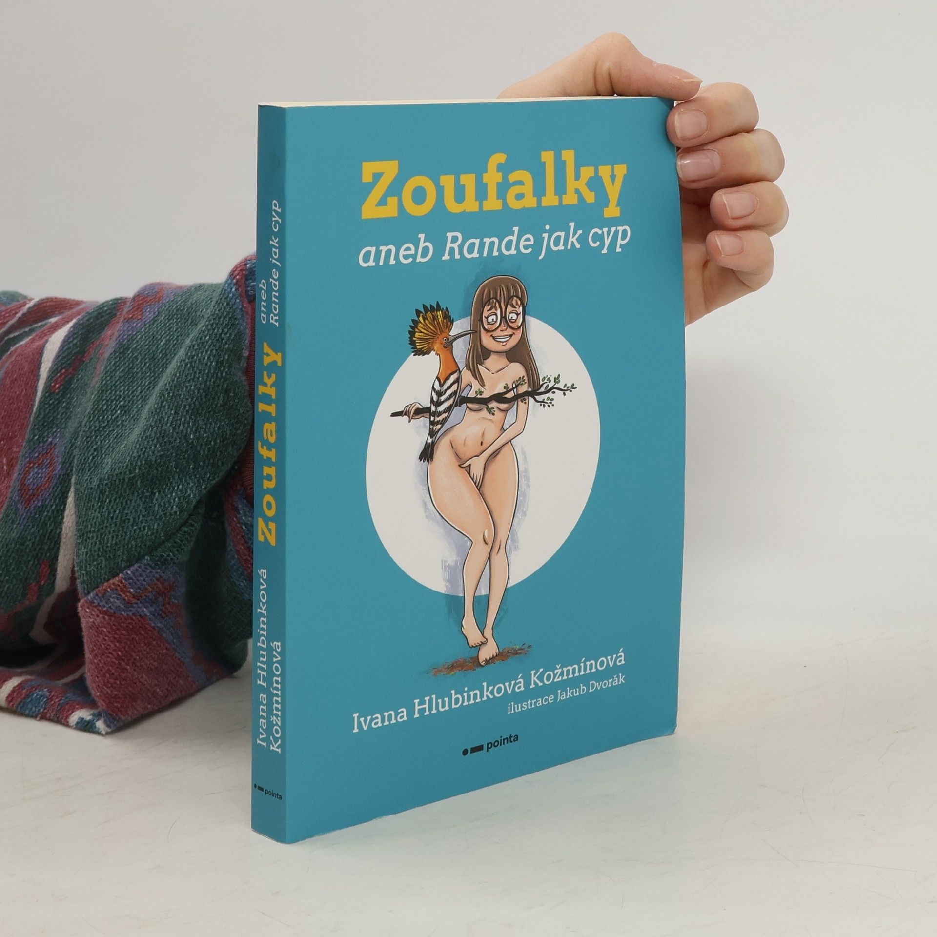 Ivana Hlubinková Kožmínová Zoufalky, aneb, Rande jak cyp