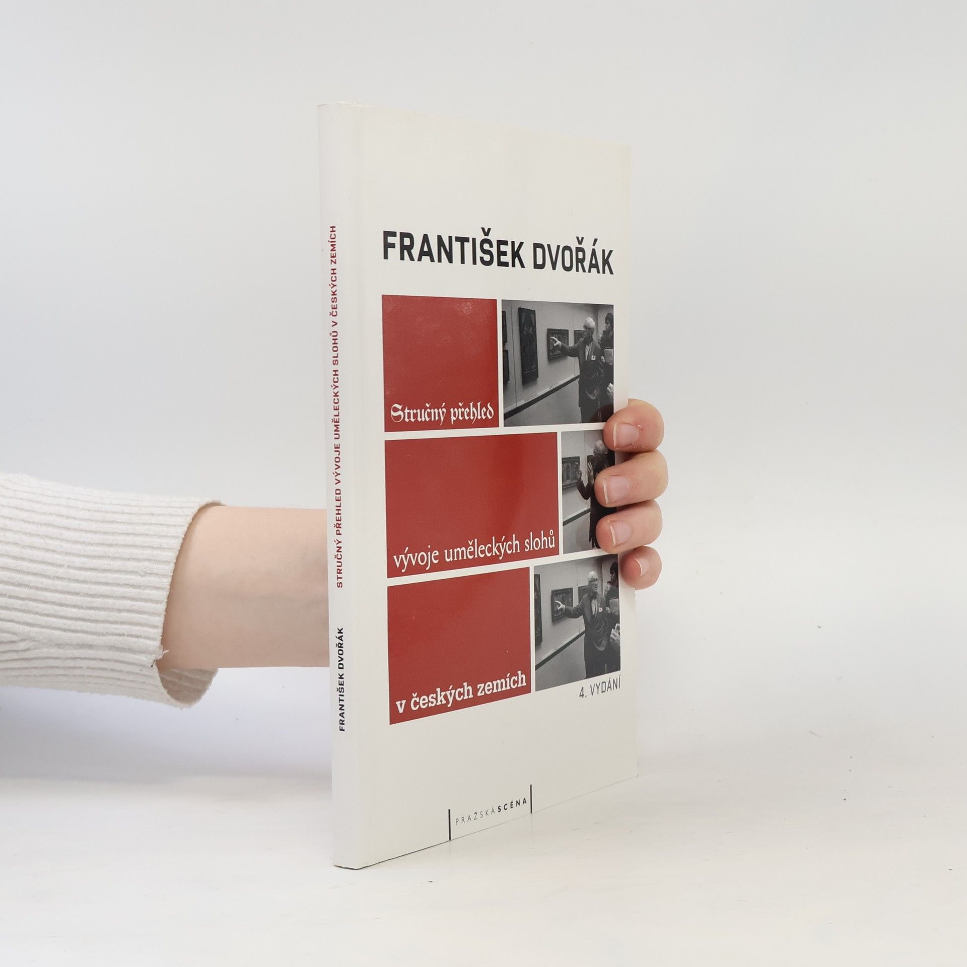 František Dvořák Stručný přehled vývoje uměleckých slohů v českých zemích