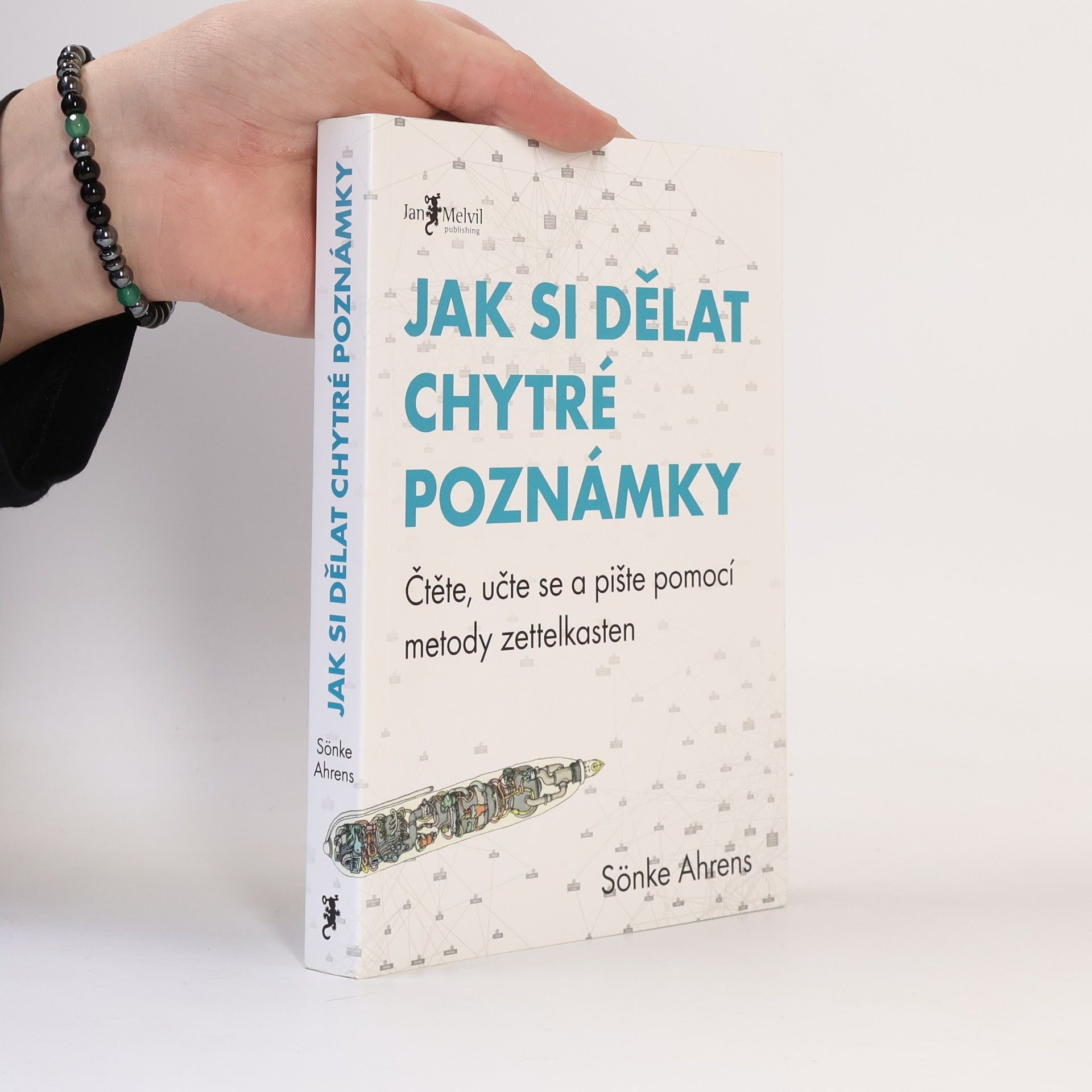 Sönke Ahrens Jak si dělat chytré poznámky : čtěte, pište a přemýšlejte s pomocí legendární metody zettelkasten