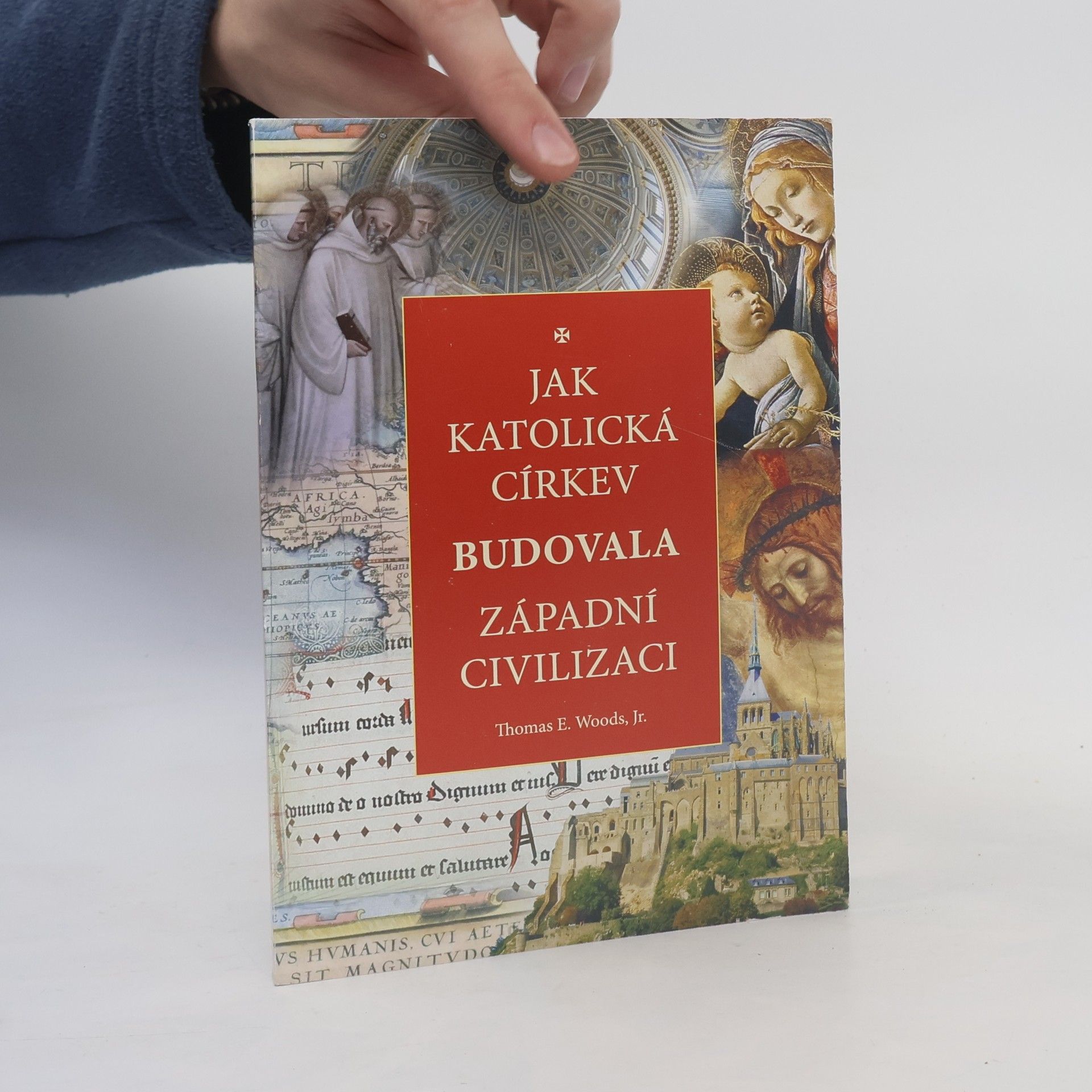 Thomas Woods Jak katolická církev budovala západní civilizaci