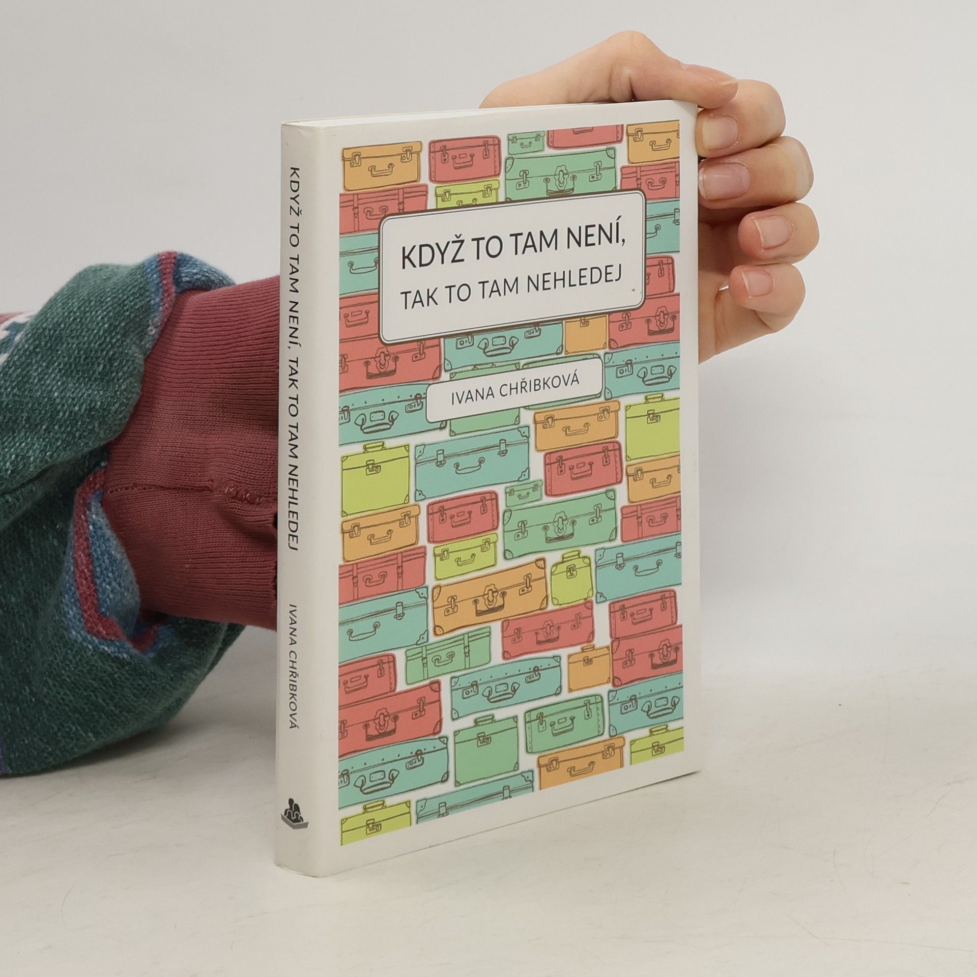 Ivana Chřibková Když to tam není, tak to tam nehledej