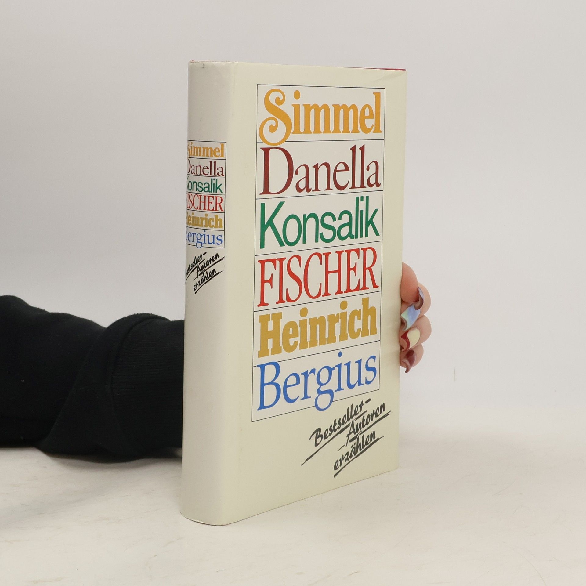 Kolektiv autorů Simmel. Danella. Konsalik. Fischer. Heinrich. Bergius