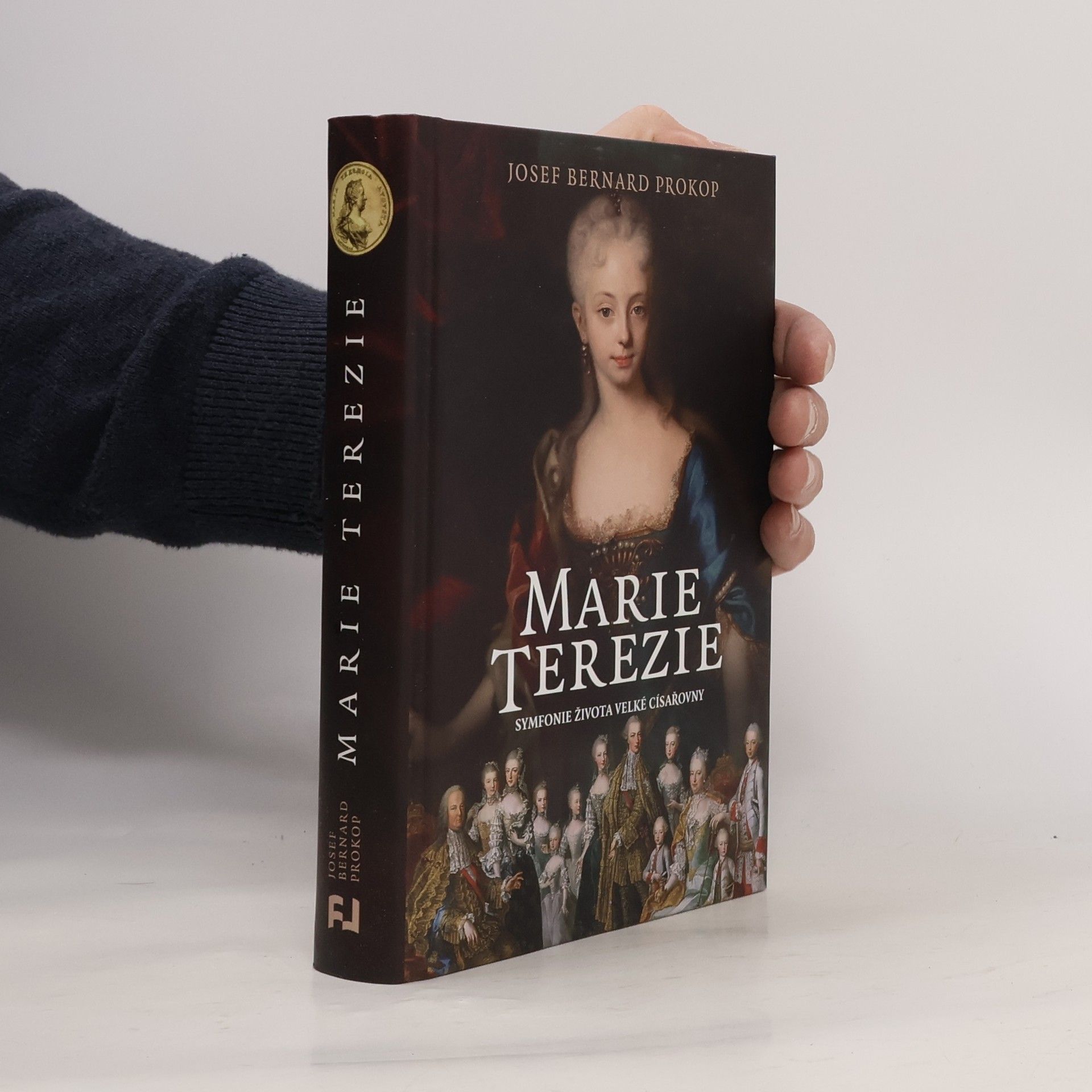 Marie Terezie : symfonie života velké císařovny