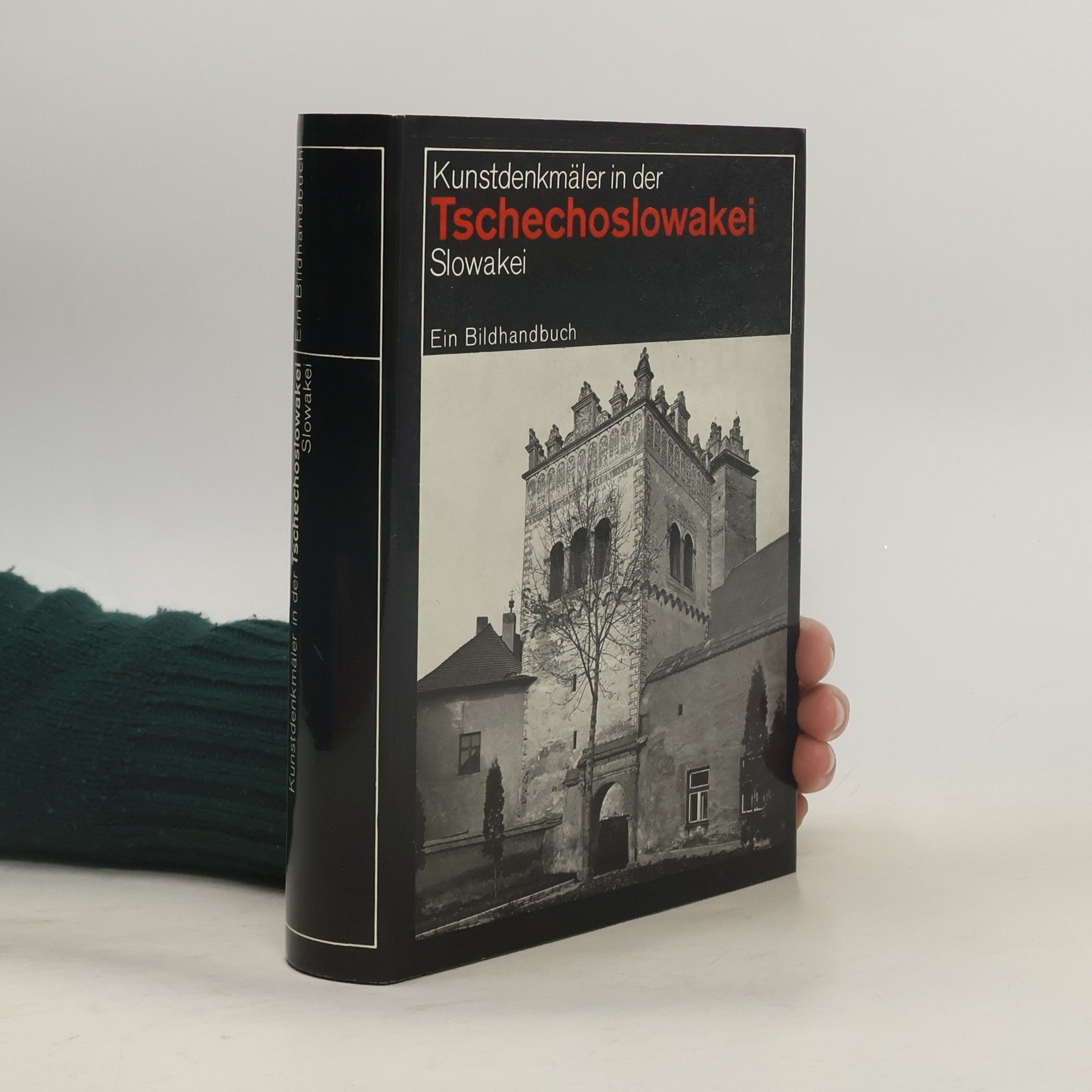 Autorenkollektiv Kunstdenkmäler in der Tschechoslowakei. Slowakei