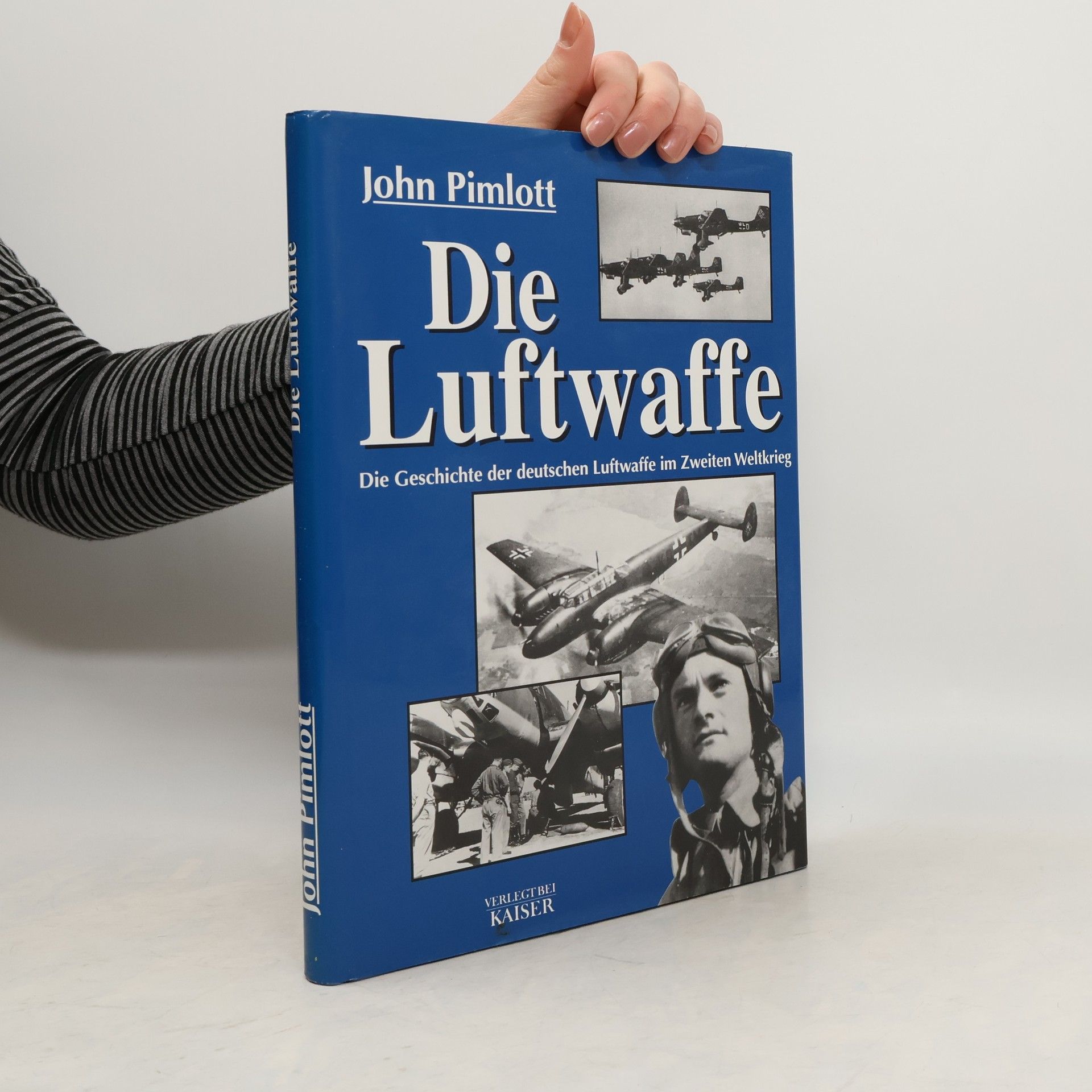 John Pimlott Die Luftwaffe : die Geschichte der deutschen Luftwaffe im Zweiten Weltkrieg