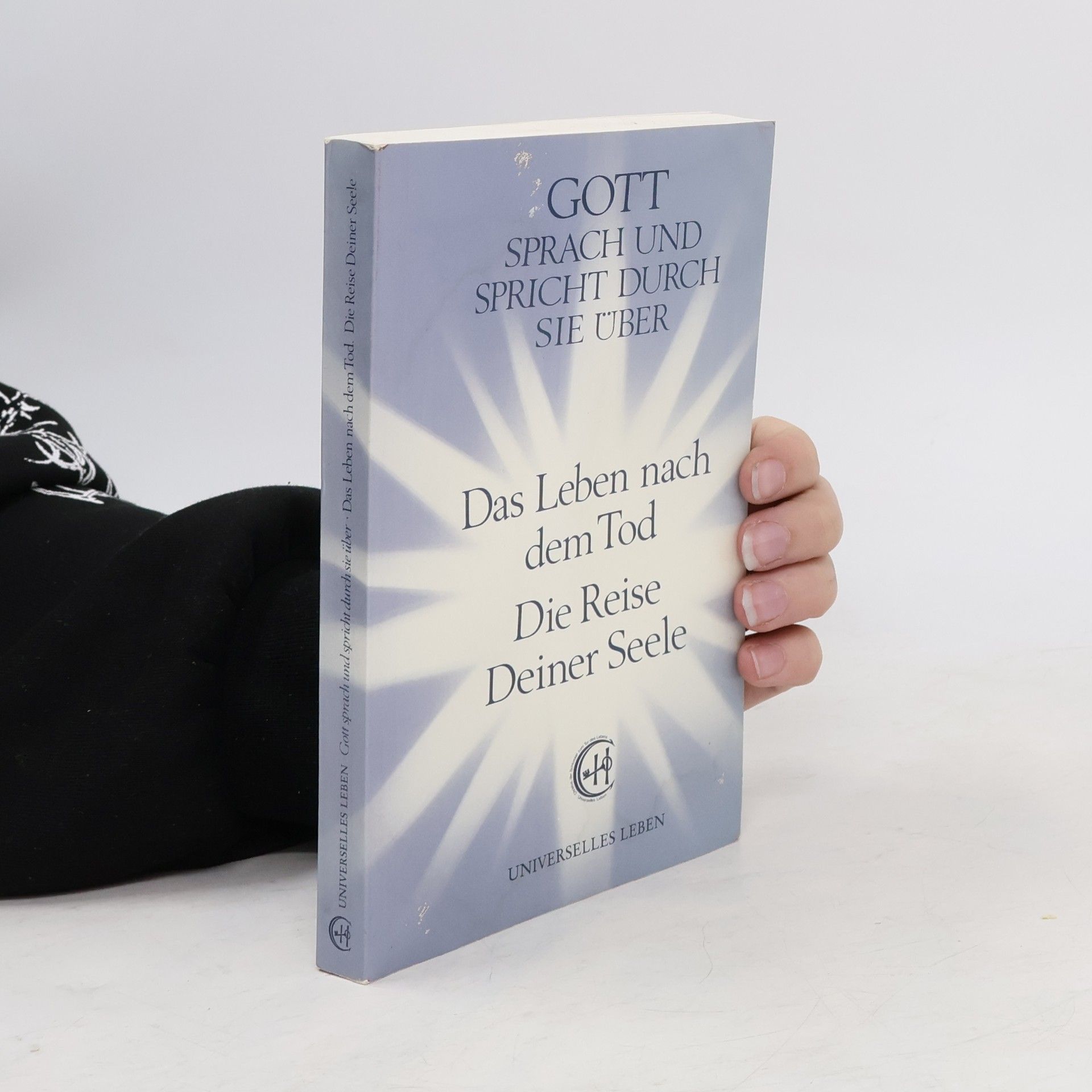 Gott sprach und spricht durch sie über das Leben nach dem Tod, die Reise deiner Seele