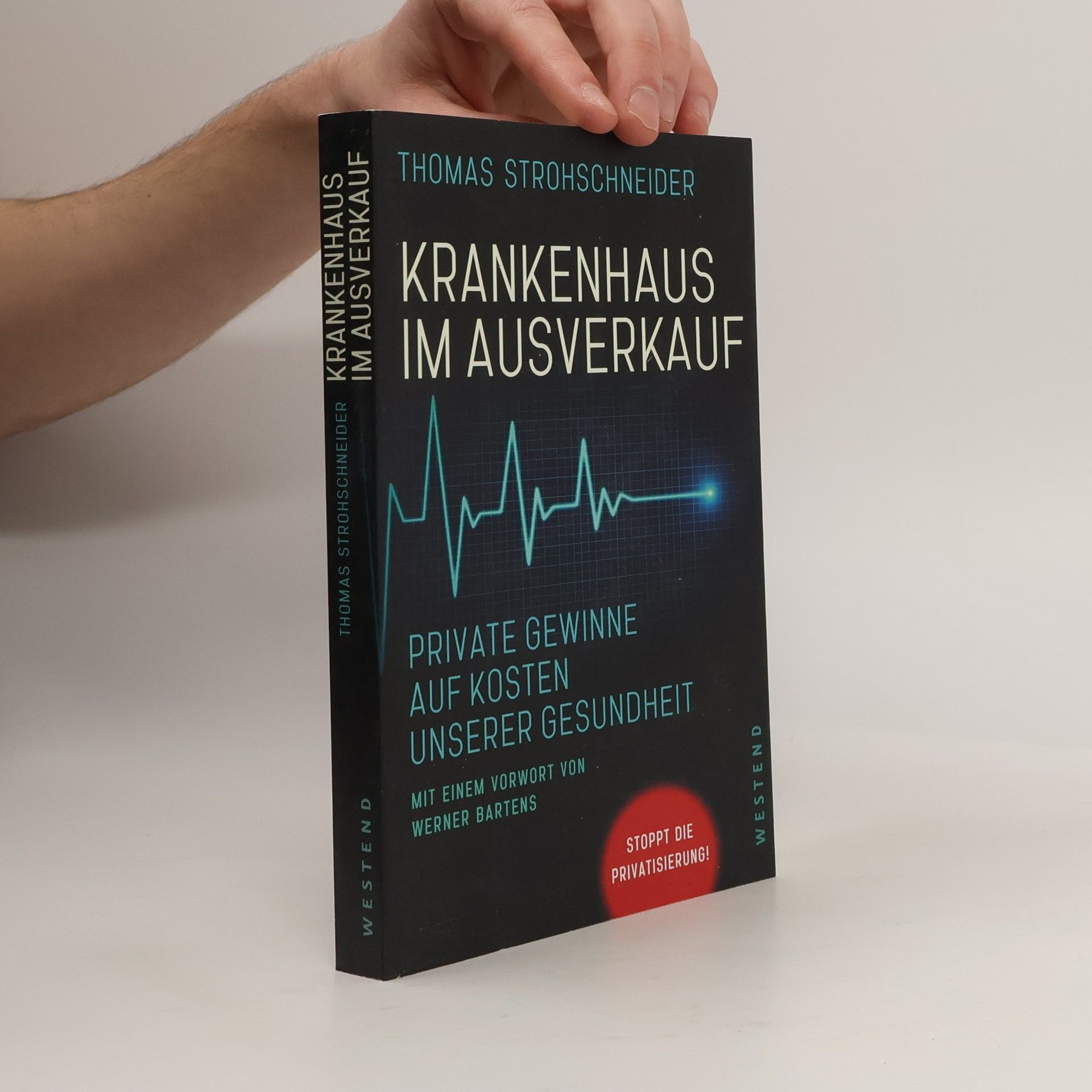 Thomas Strohschneider Krankenhaus im Ausverkauf