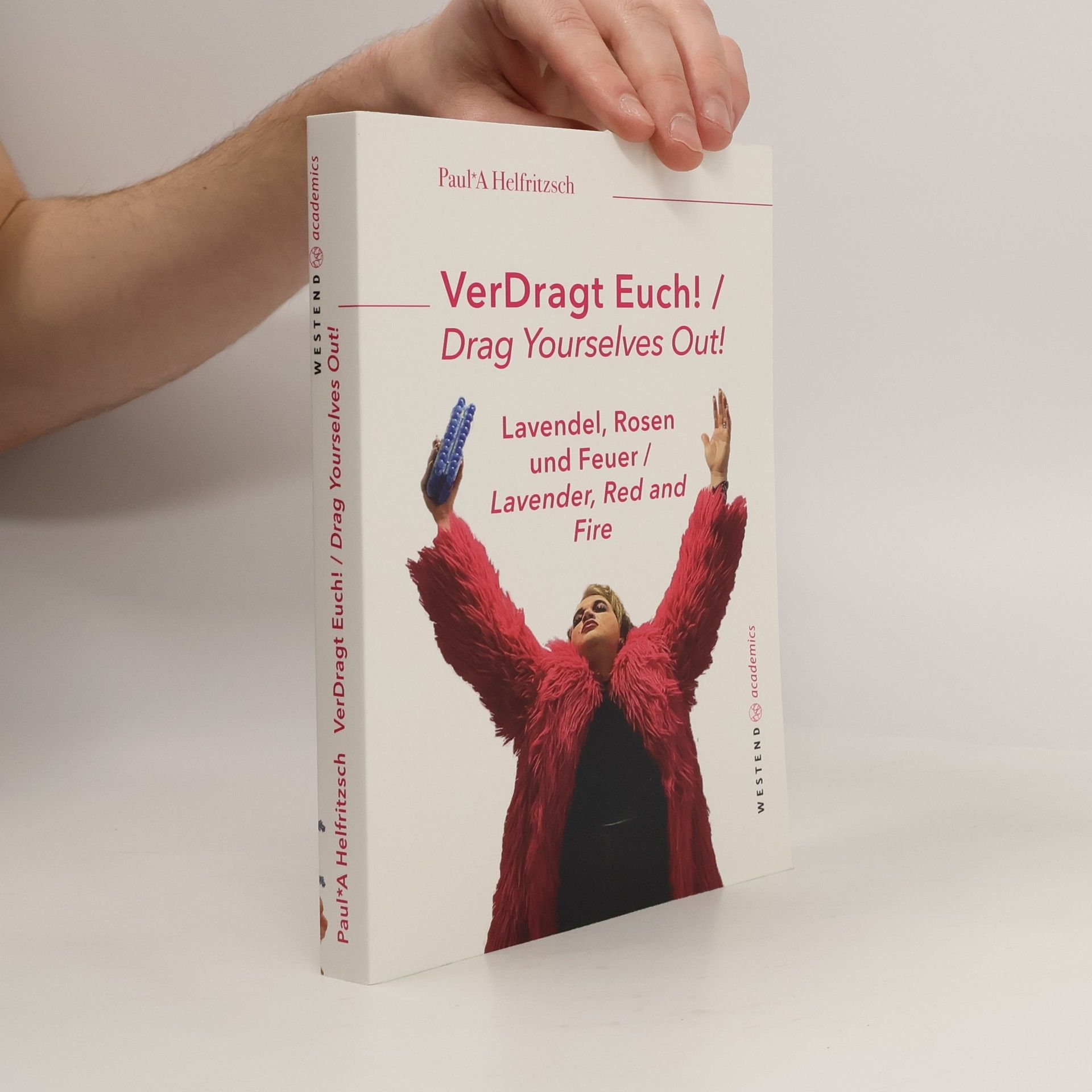 Paul Helfritzsch VerDragt Euch! / Drag Yourselves out!
