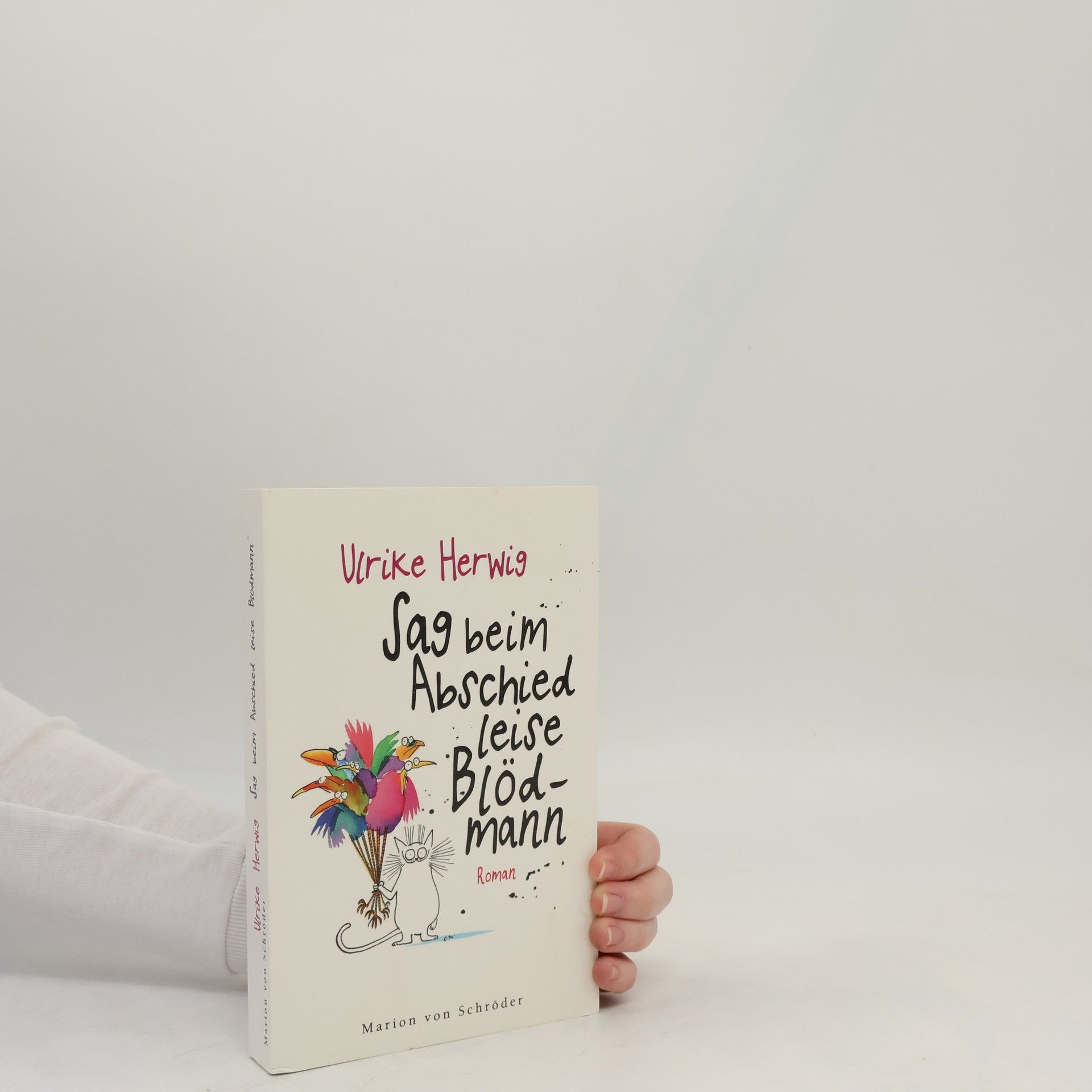 Ulrike Herwig Sag beim Abschied leise Blödmann