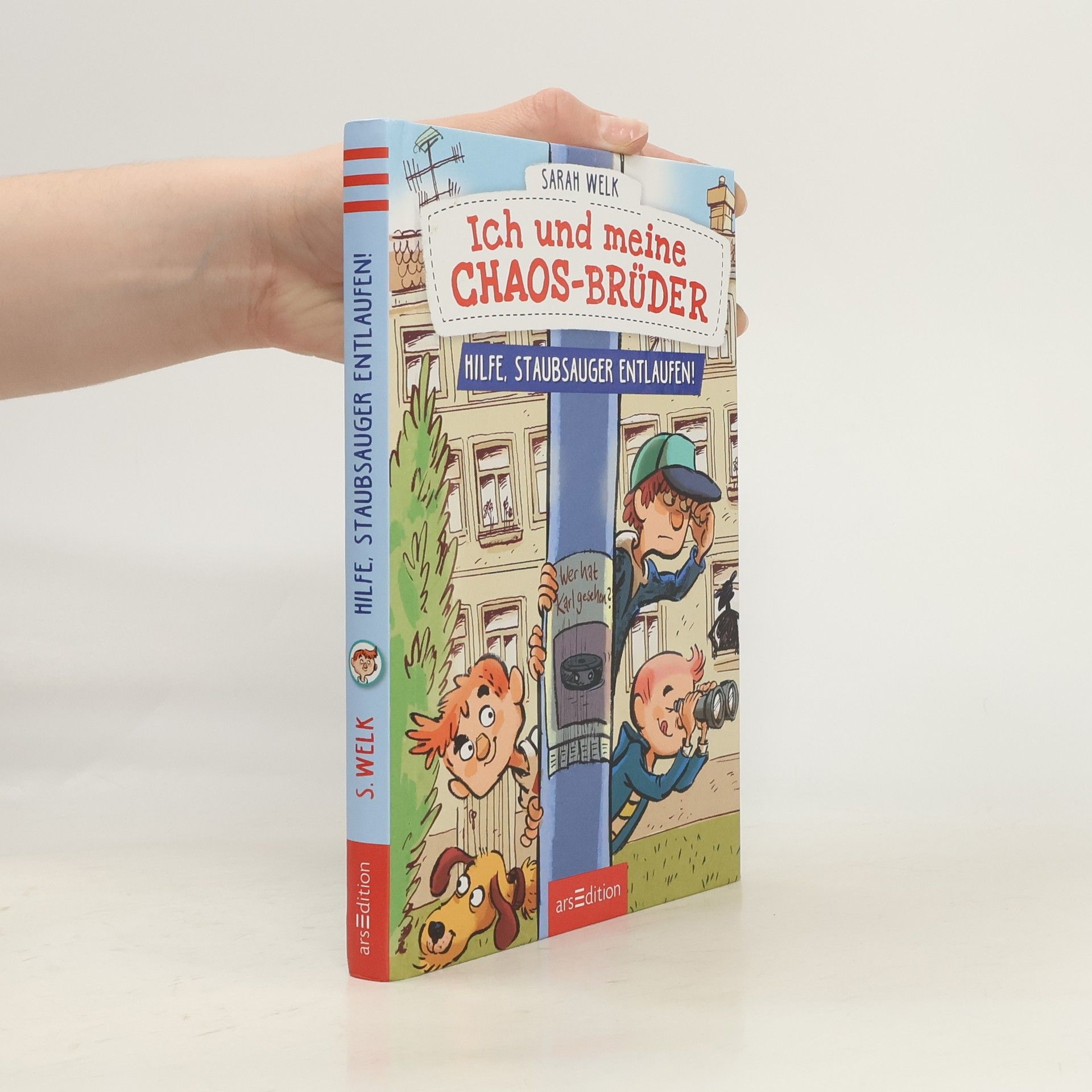 Sarah Welk Ich und meine Chaos-Brüder - Hilfe, Staubsauger entlaufen! (Ich und meine Chaos-Brüder 2)