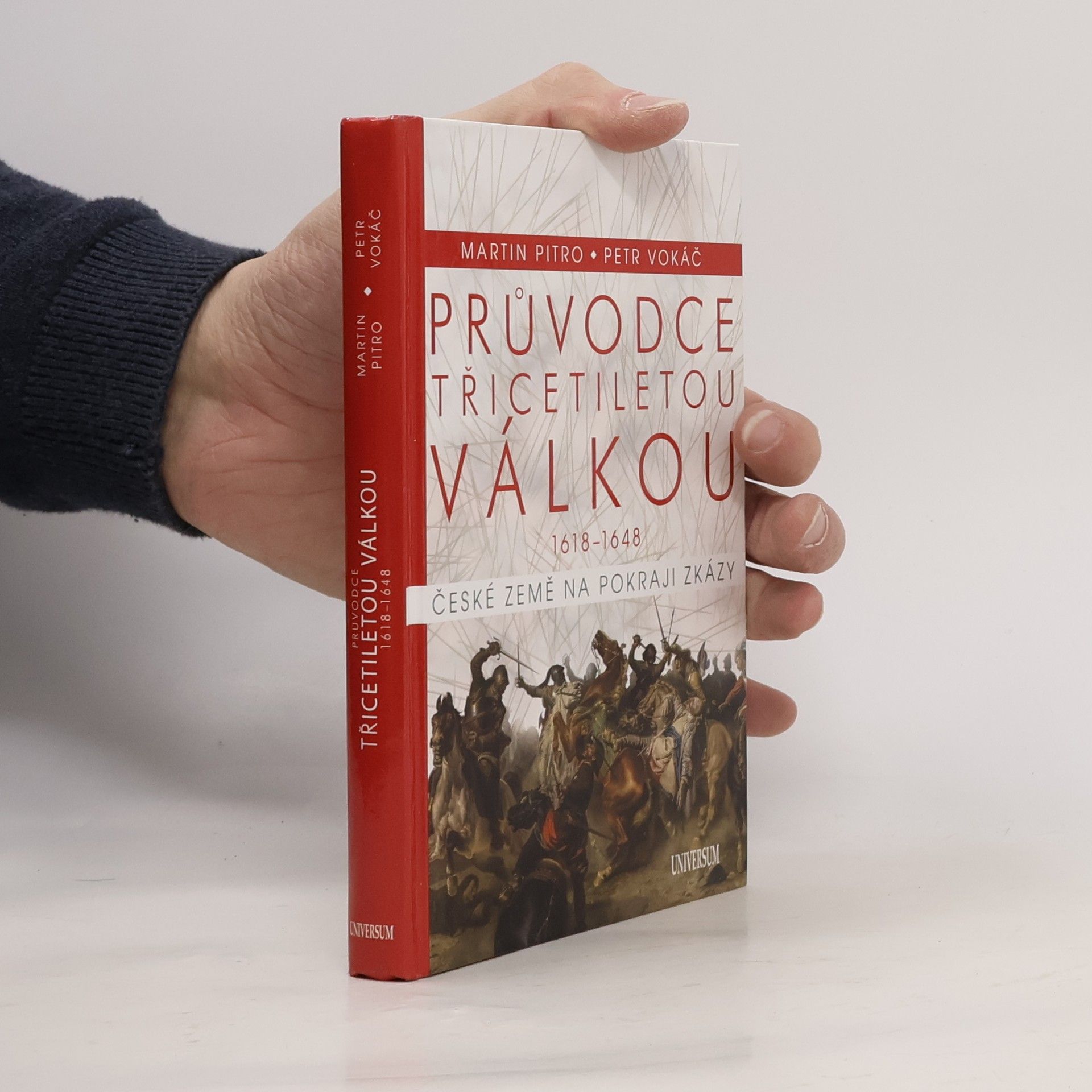 Martin Pitro Průvodce třicetiletou válkou 1618-1648. České země na pokraji zkázy
