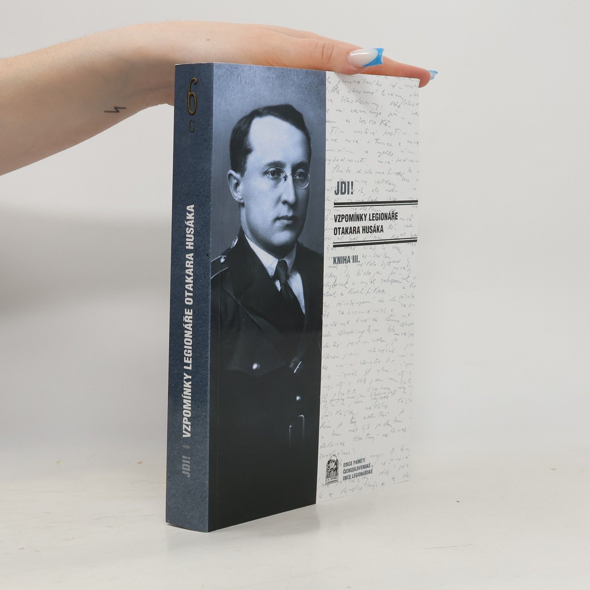 Otakar Husák Jdi! : vzpomínky legionáře Otakara Husáka. Kniha III. Vzpomínky legionáře Otakara Husáka