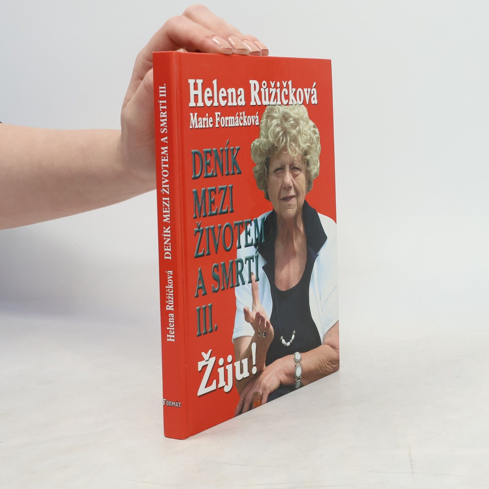 Marie Formáčková Deník mezi životem a smrtí. 3. díl, Žiju!