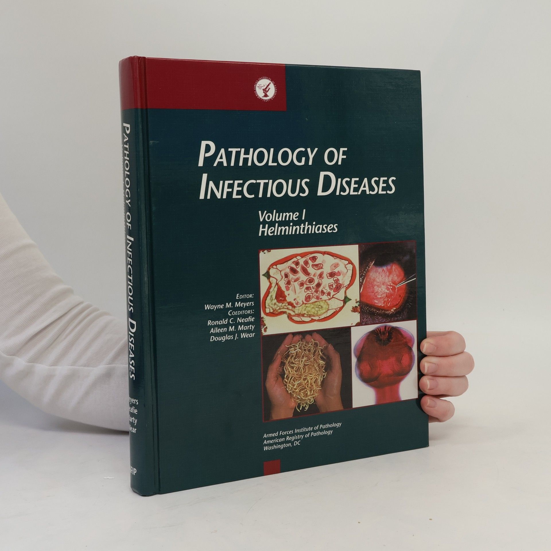 Wayne Marvin Meyers Pathology of Infectious Diseases, Helminthiases
