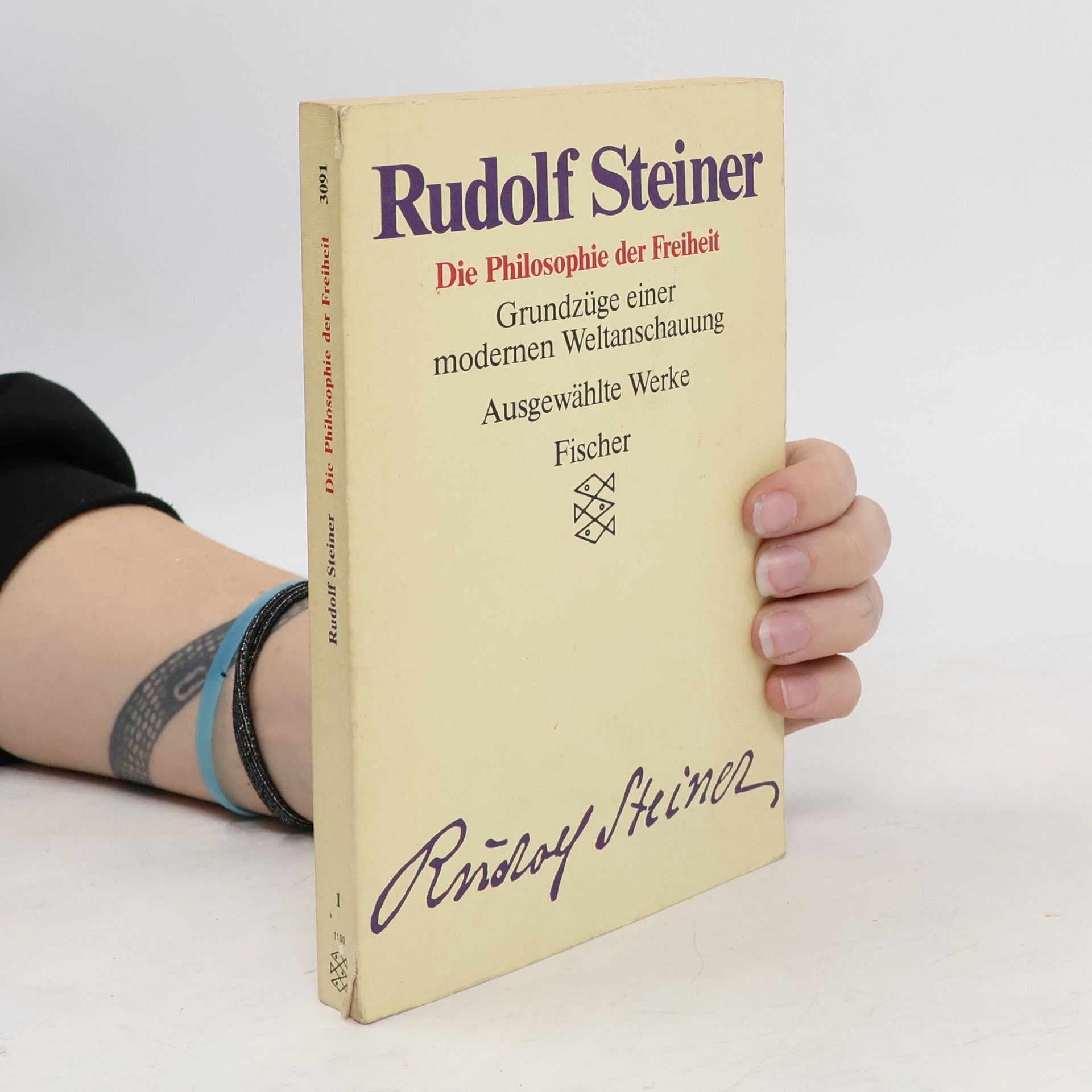 Rudolf Steiner Ausgewählte Werke - 1: Die Philosophie der Freiheit