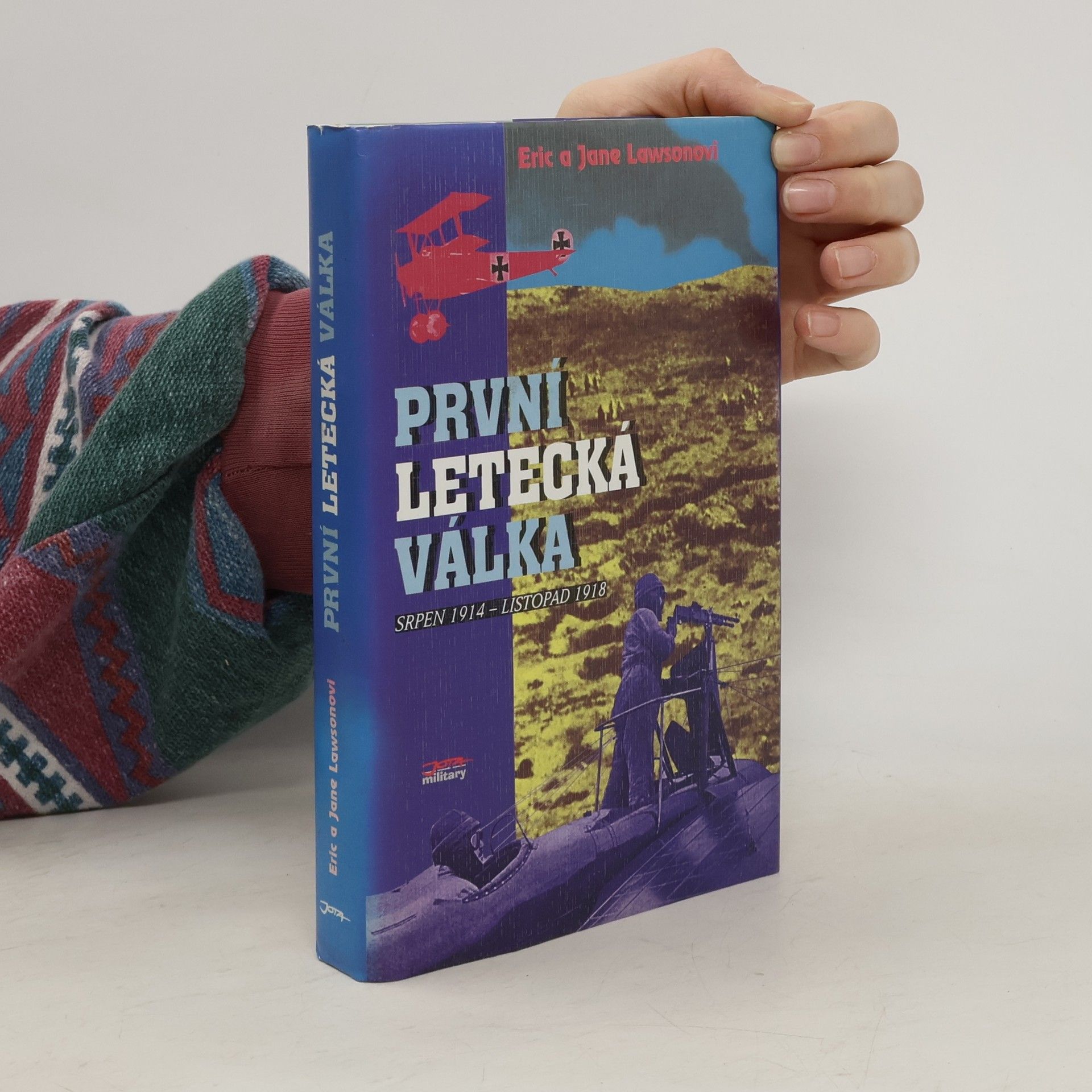 Eric Lawson První letecká válka: srpen 1914 - listopad 1918