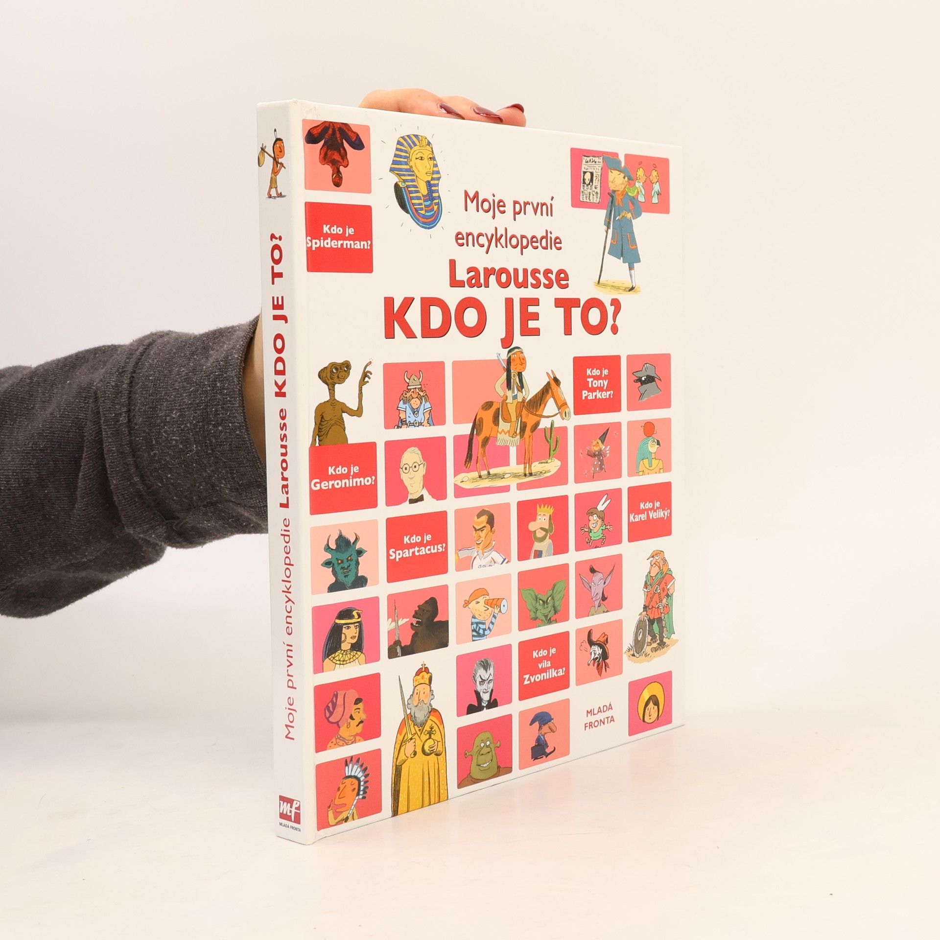 Various authors Kdo je to? Moje první encyklopedie Larousse