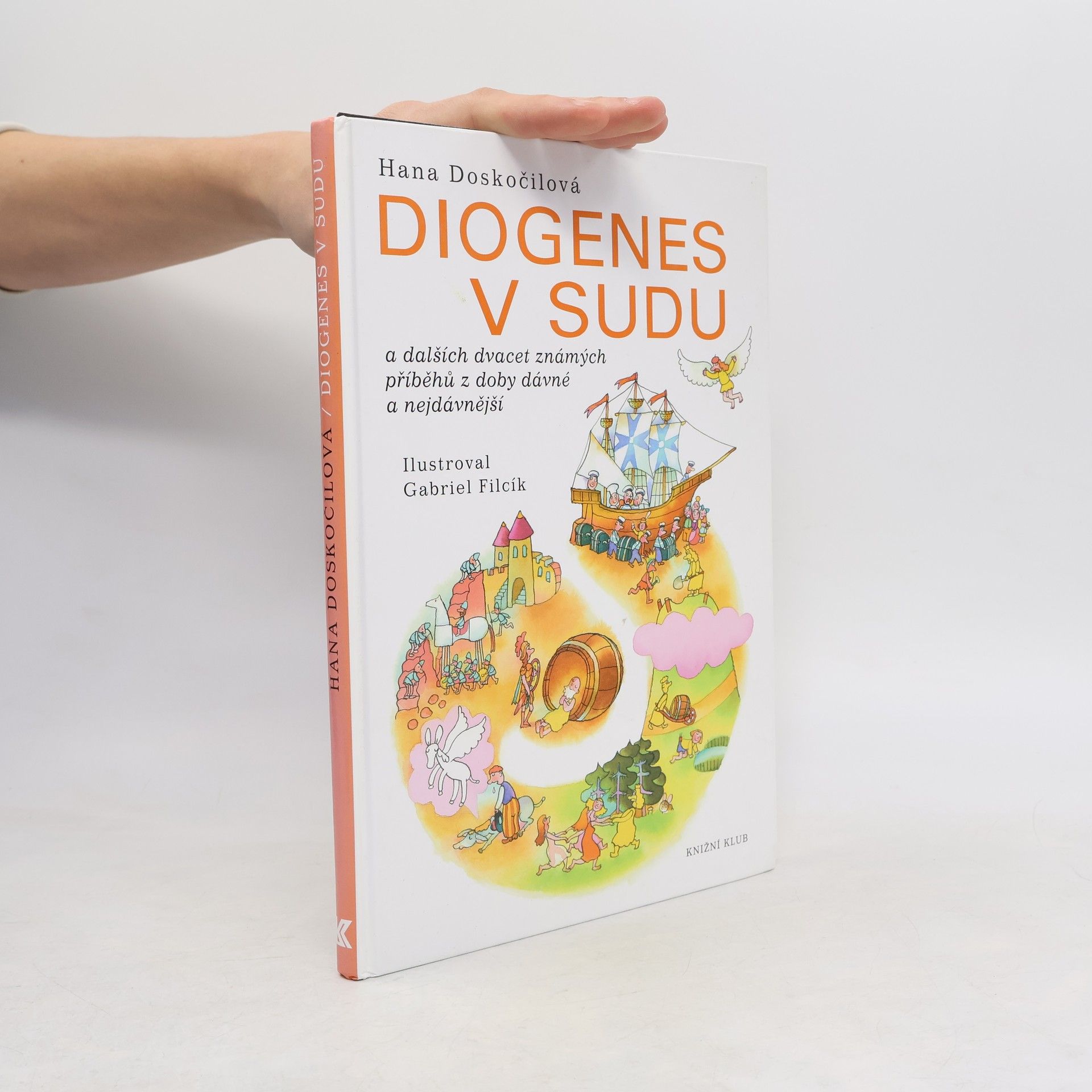 Hana Doskočilová Diogenes v sudu a dalších dvacet známých příběhů z doby dávné a nejdávnější