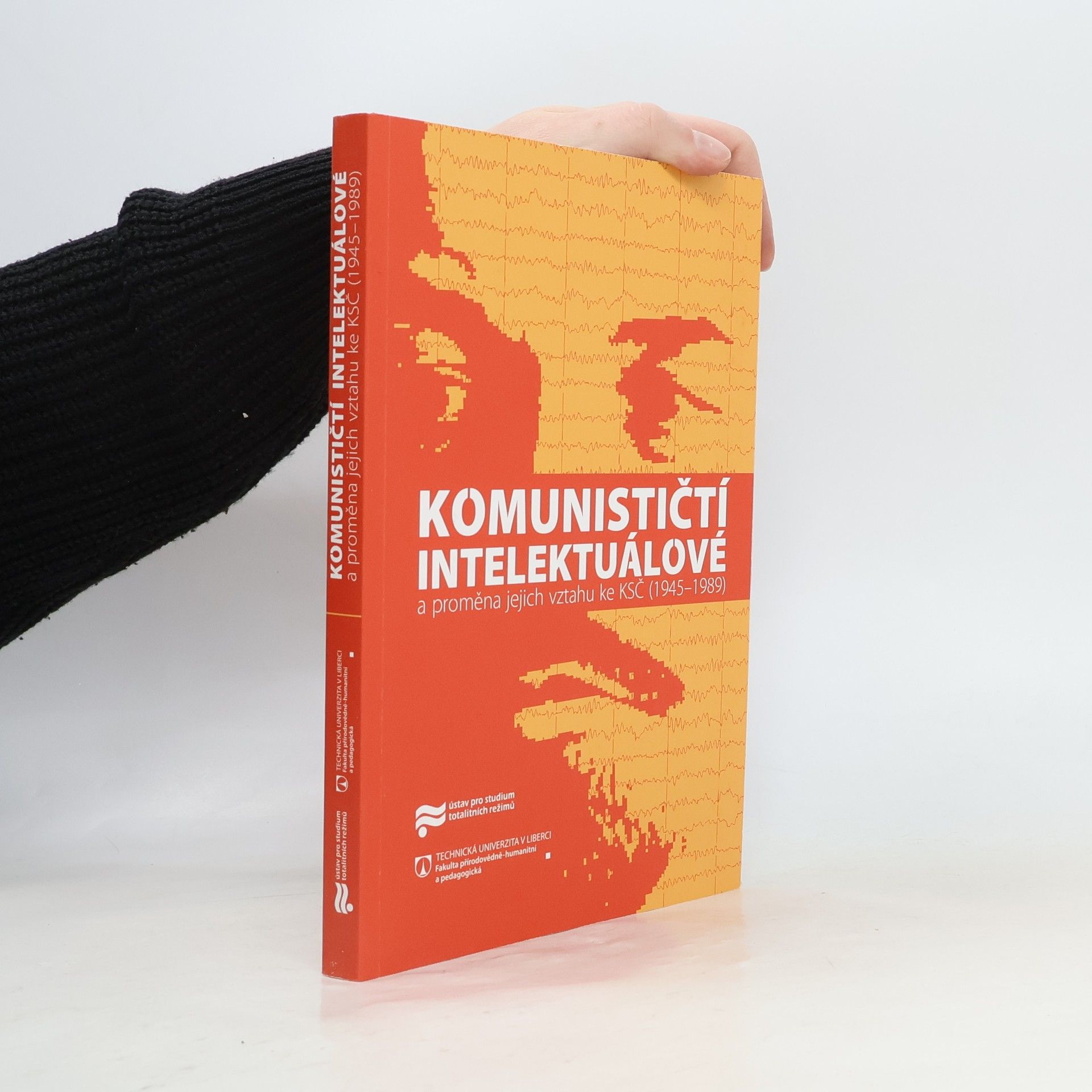 Jaroslav Pažout Komunističtí intelektuálové a proměna jejich vztahu ke KSČ (1945–1989)