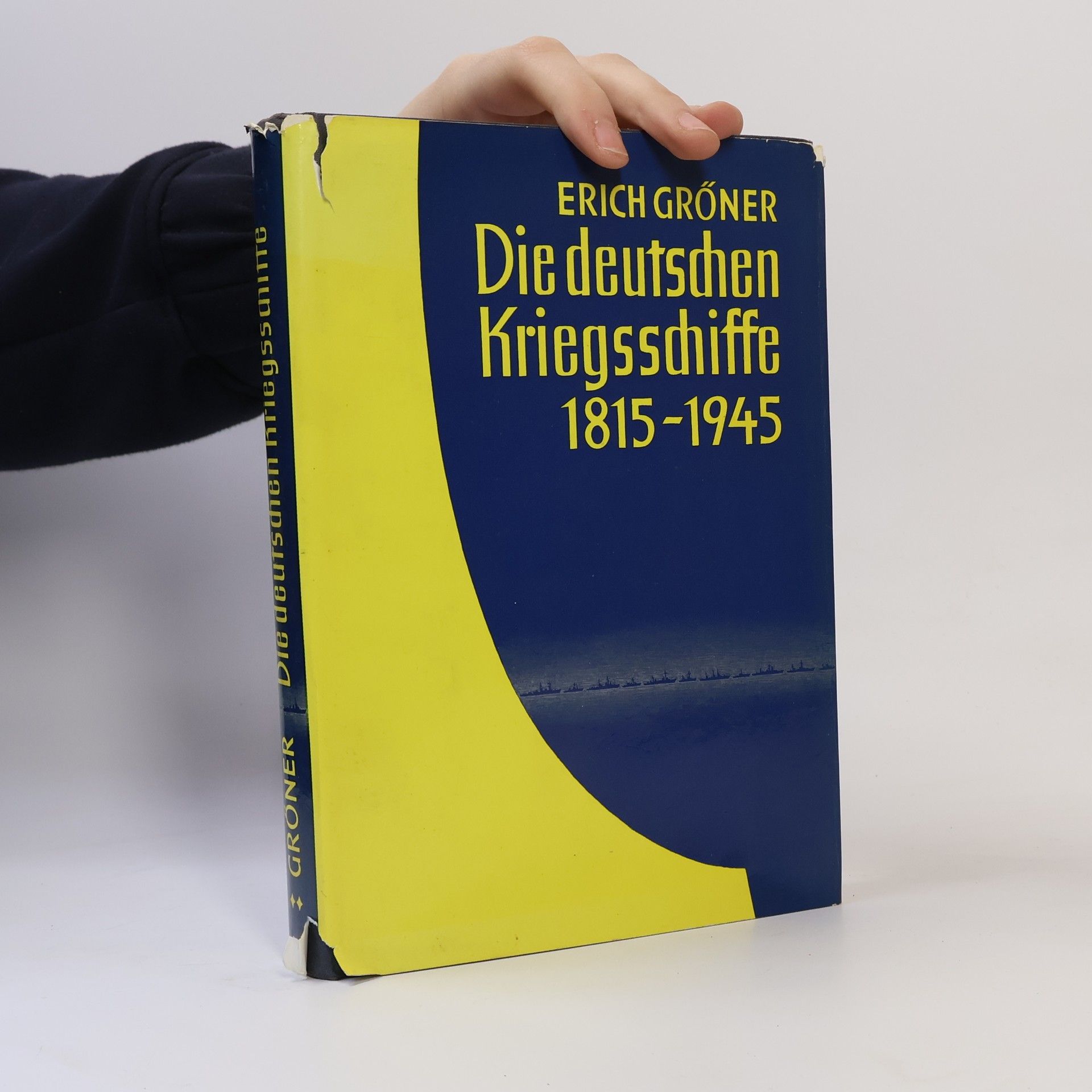 Erich Gröner Die deutschen Kriegsschiffe 1815-1945 I