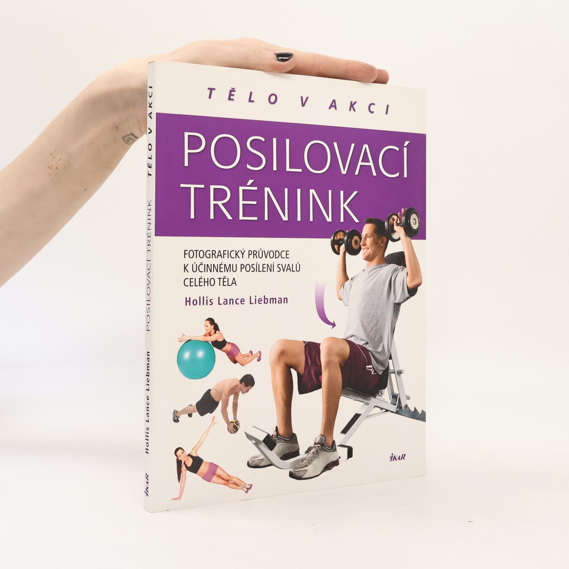 Hollis Lance Liebman Posilovací trénink. Tělo v akci