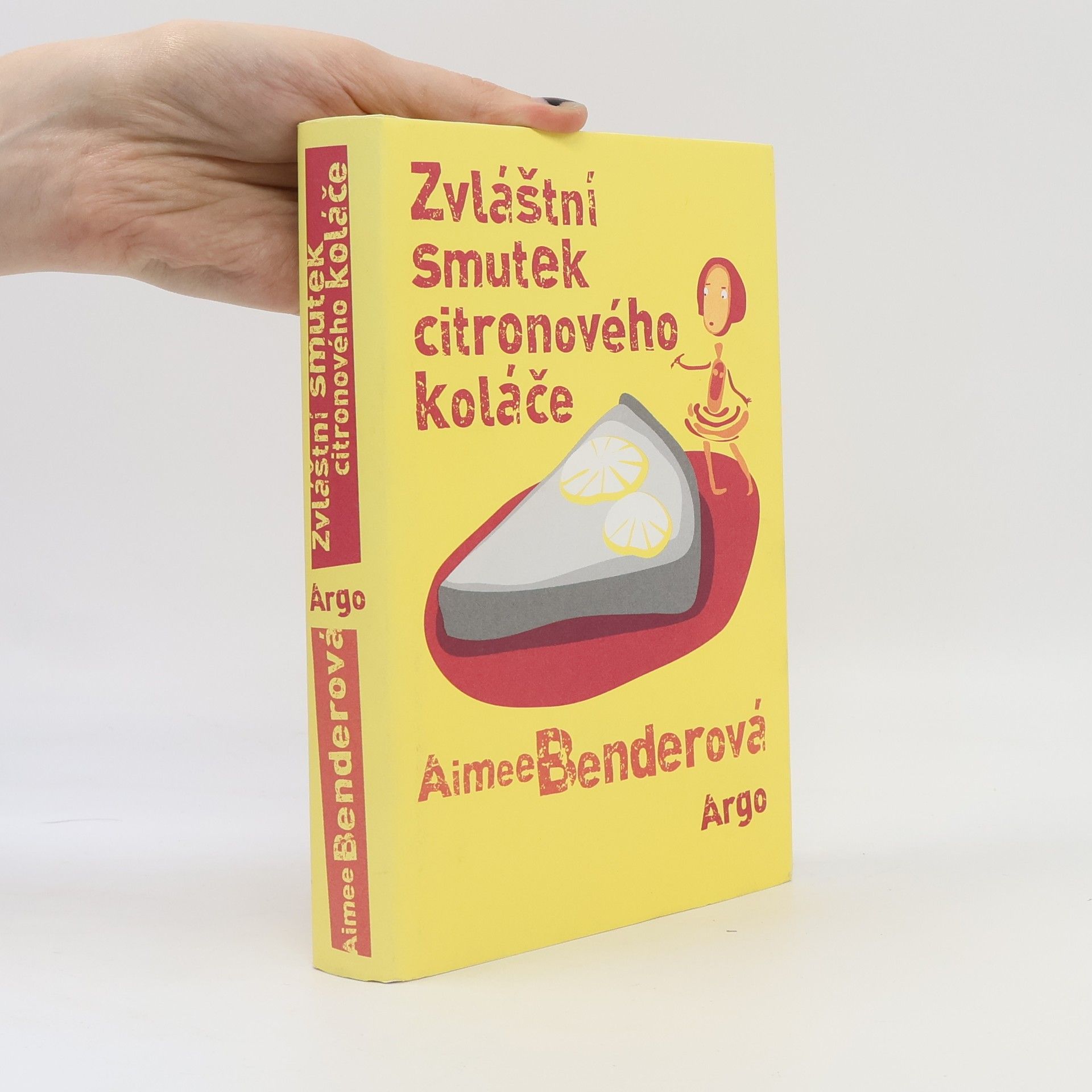 Aimee Bender Zvláštní smutek citronového koláče