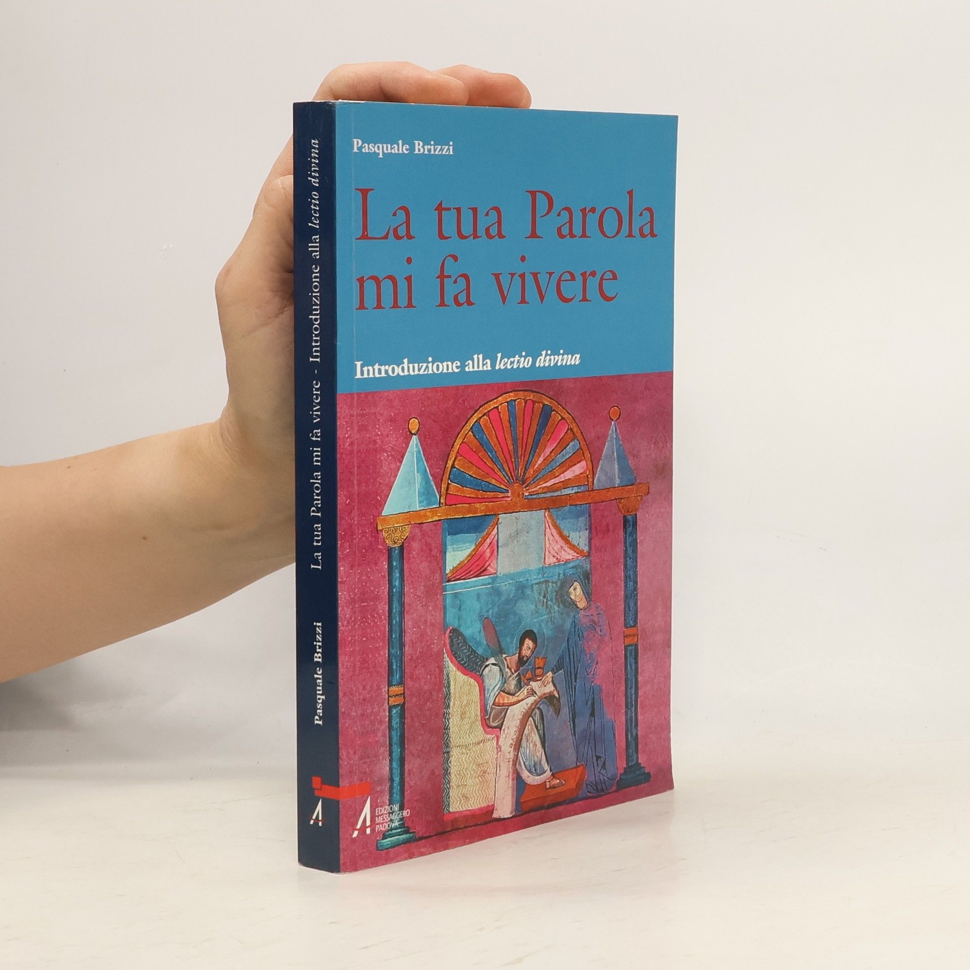 Pasquale Brizzi La tua parola mi fa vivere. Introduzione alla lectio divina con il calendario per una lettura biennale tematica della Bibbia