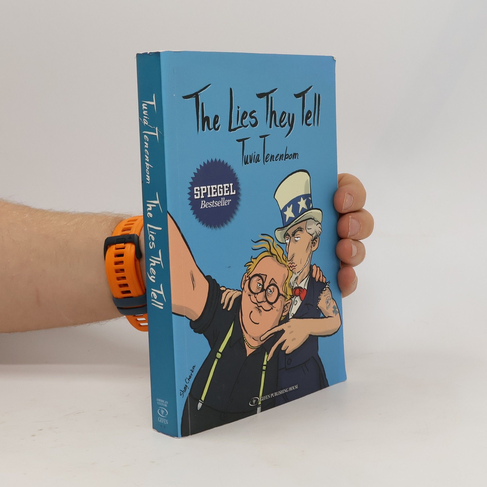 Tuvia Tenenbom The lies they tell: a journey through America