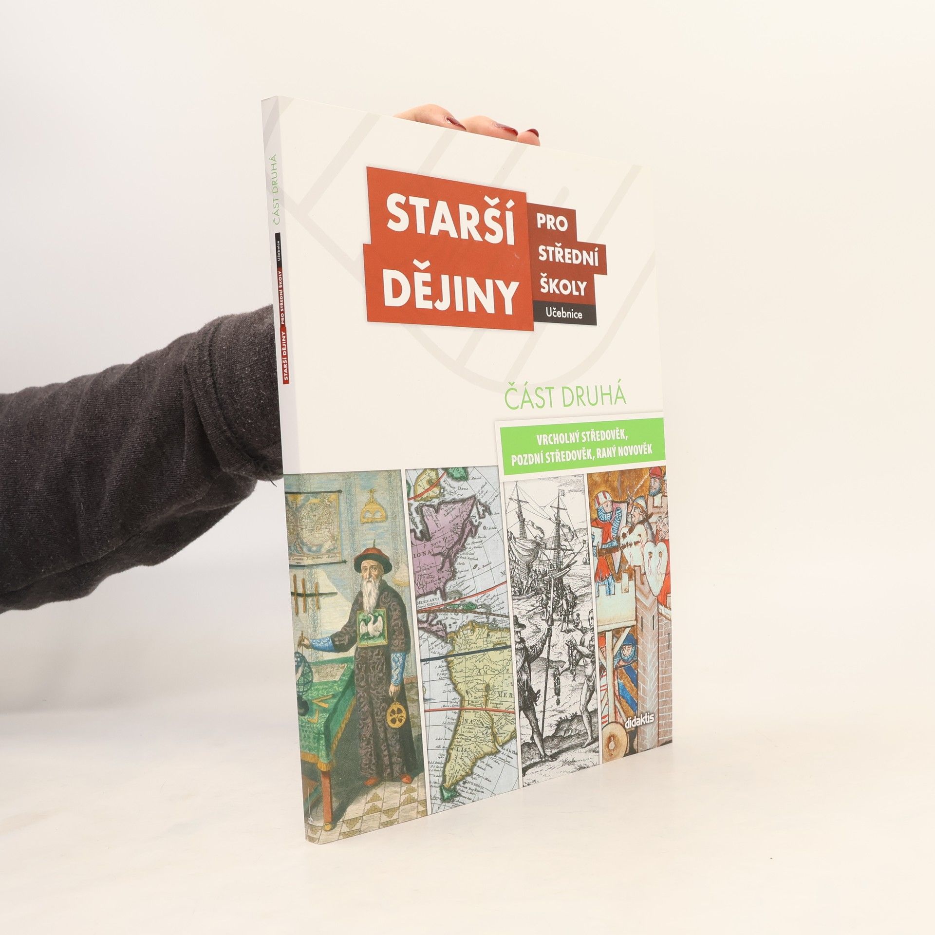 Various authors Starší dějiny pro střední školy - část druhá (vrcholný středověk až raný novověk)