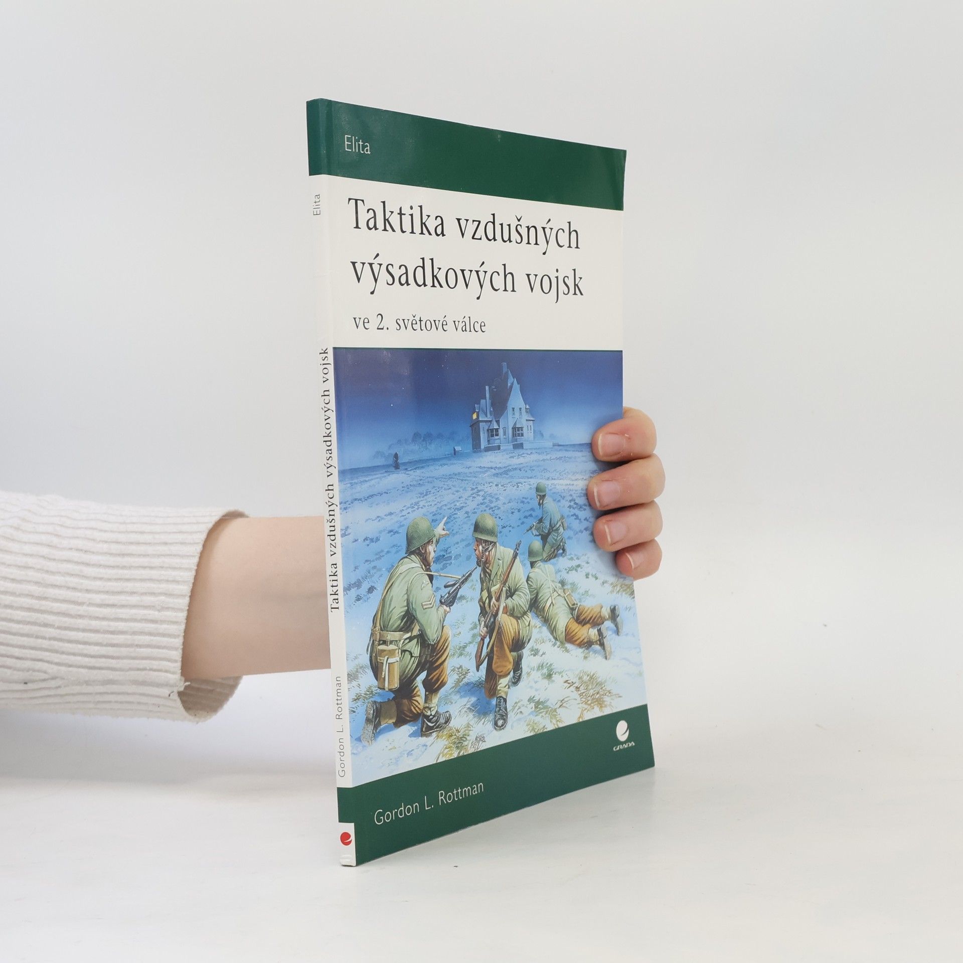 Gordon L. Rottman Taktika vzdušných výsadkových vojsk ve 2. světové válce