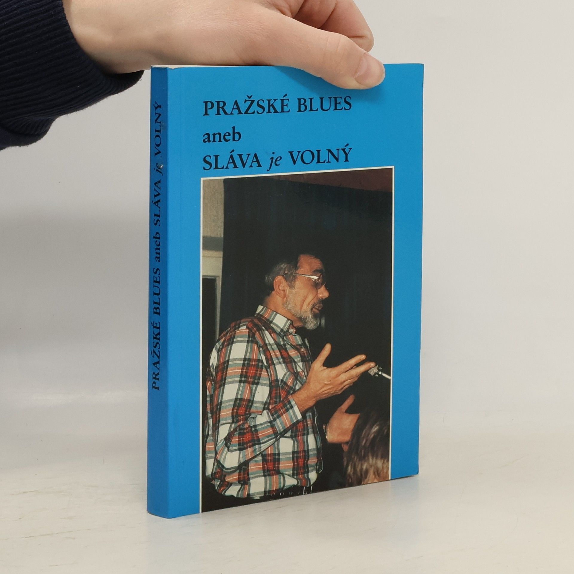 Karel Moudrý Pražské blues, aneb, Sláva je Volný
