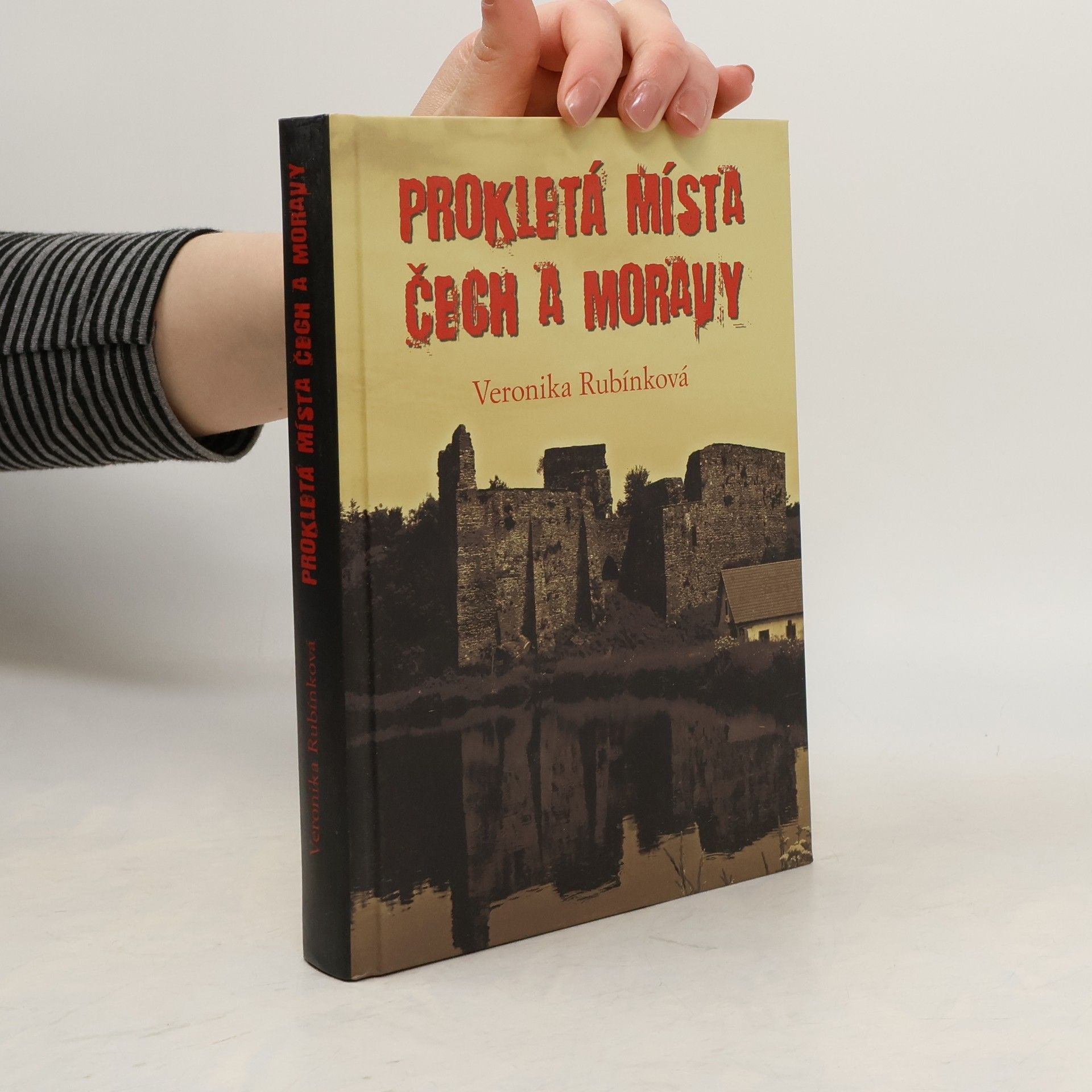 Veronika Rubínková Prokletá místa Čech a Moravy