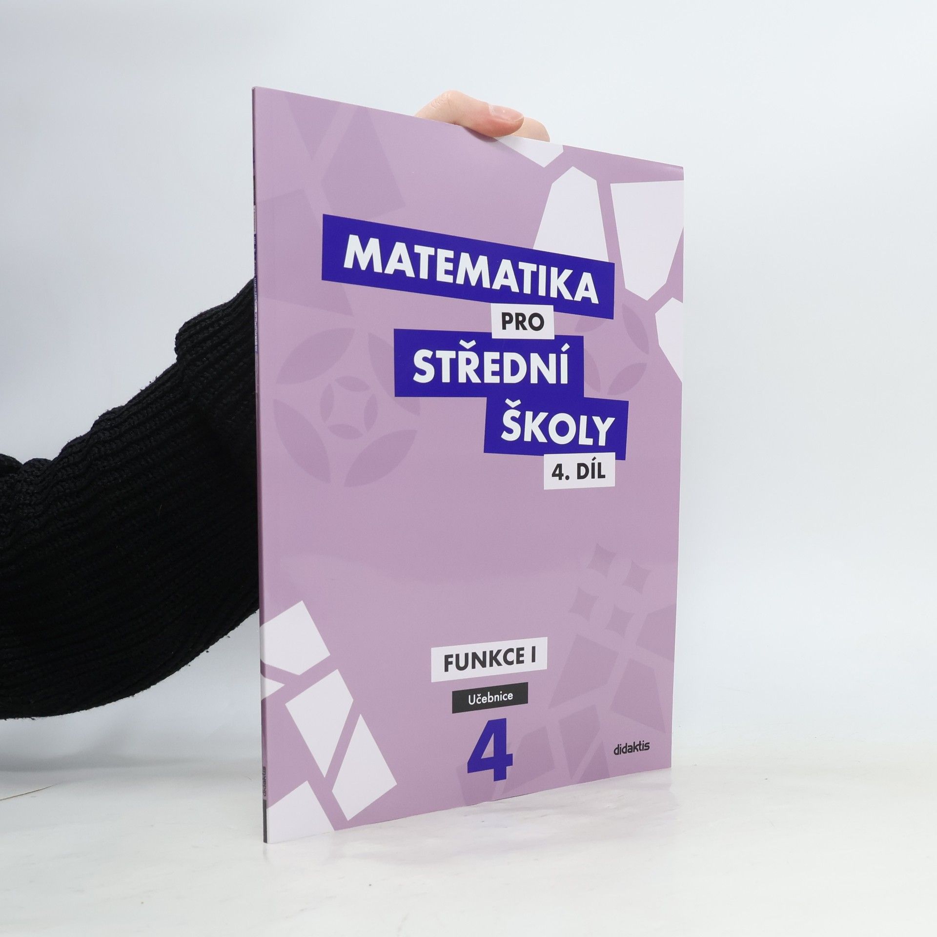 Matematika pro střední školy. 4. díl, Funkce I