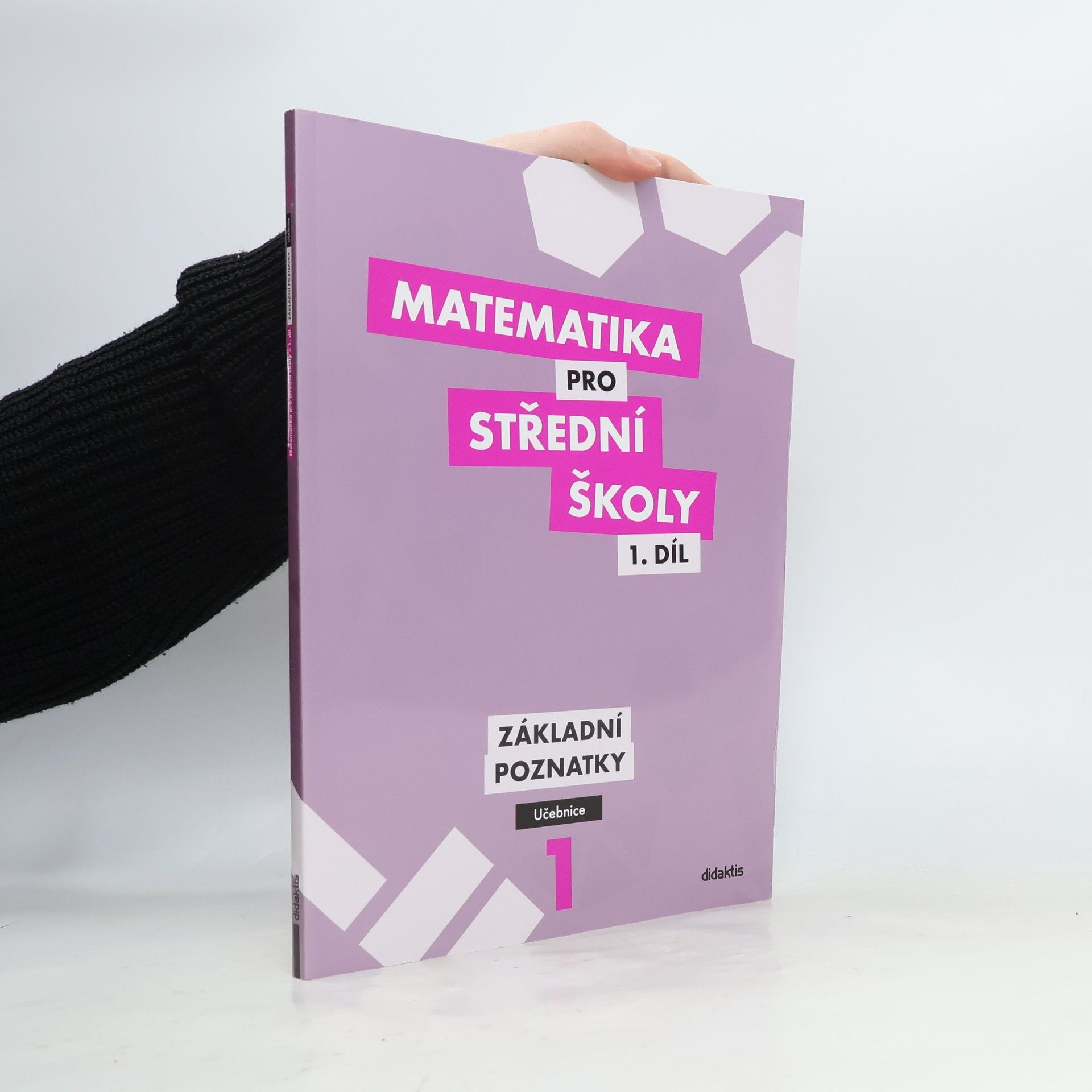 Blanka Škaroupková Matematika pro střední školy. 1. díl, Základní poznatky. Učebnice