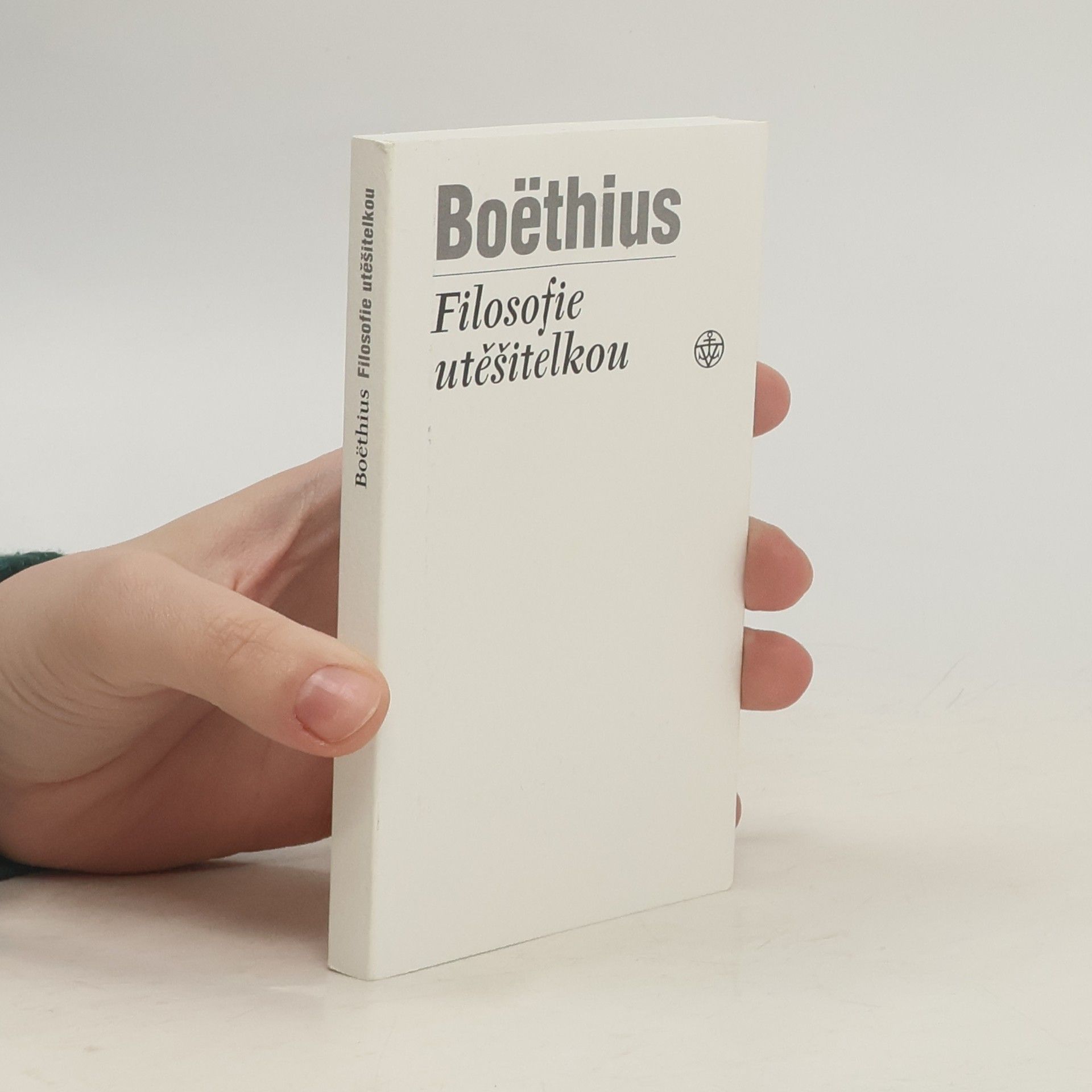 Anicius Manlius Severinus Boëthius Filosofie utěšitelkou