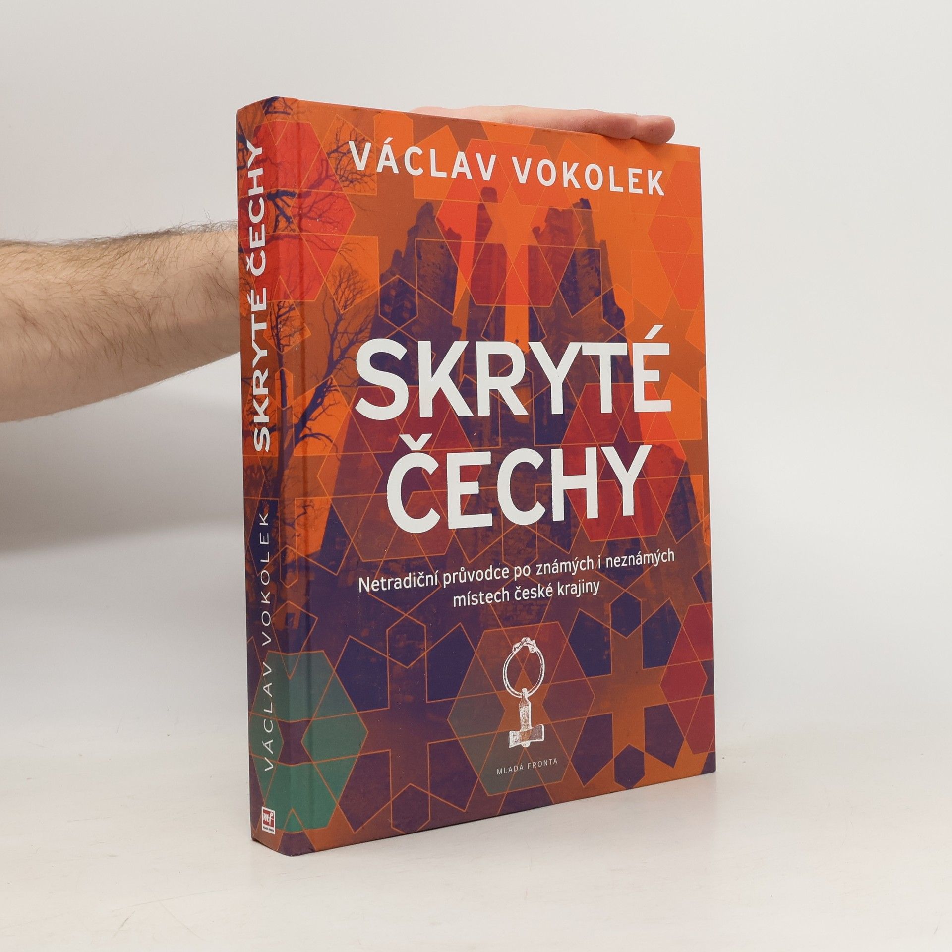 Václav Vokolek Skryté Čechy: Netradiční průvodce po známých i neznámých místech české krajiny