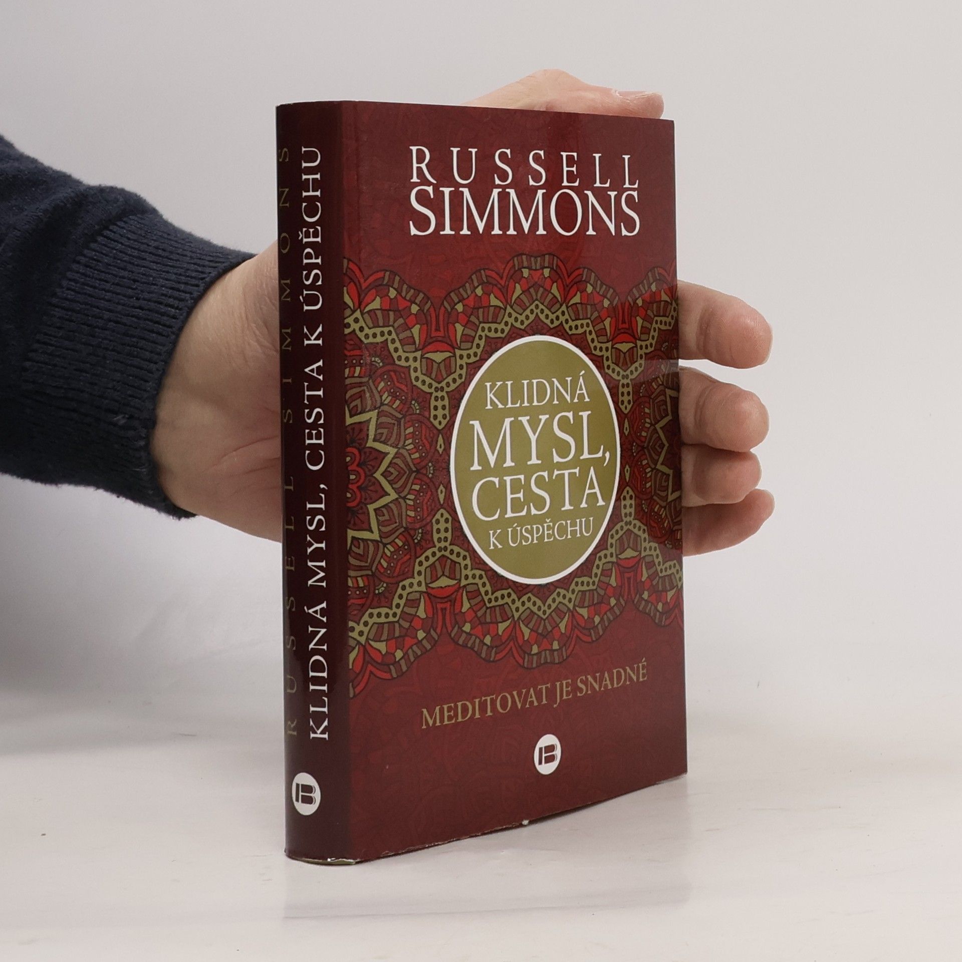 Russell Simmons Klidná mysl, cesta k úspěchu. Meditovat je snadné