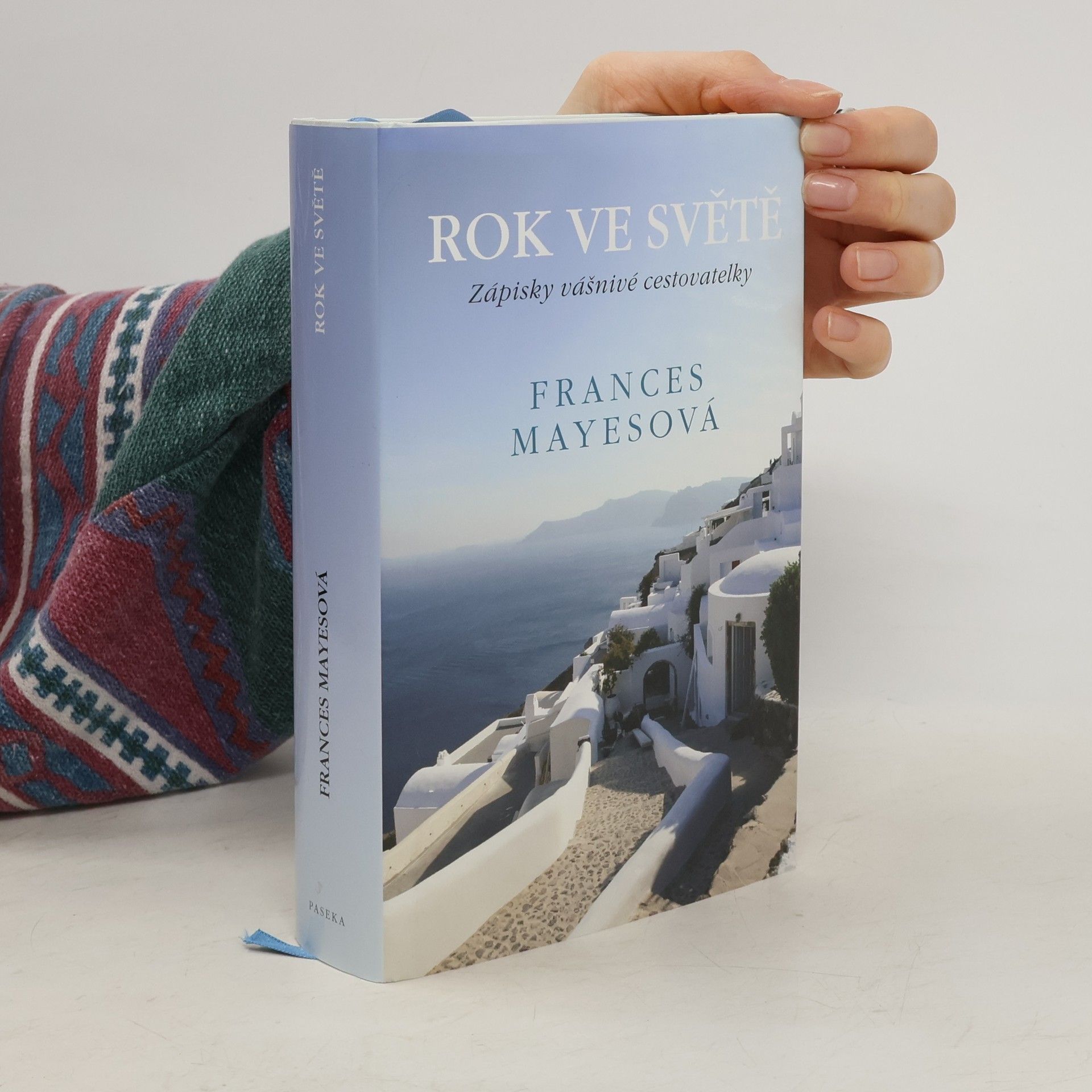 Frances Mayes Rok ve světě. Zápisky vášnivé cestovatelky