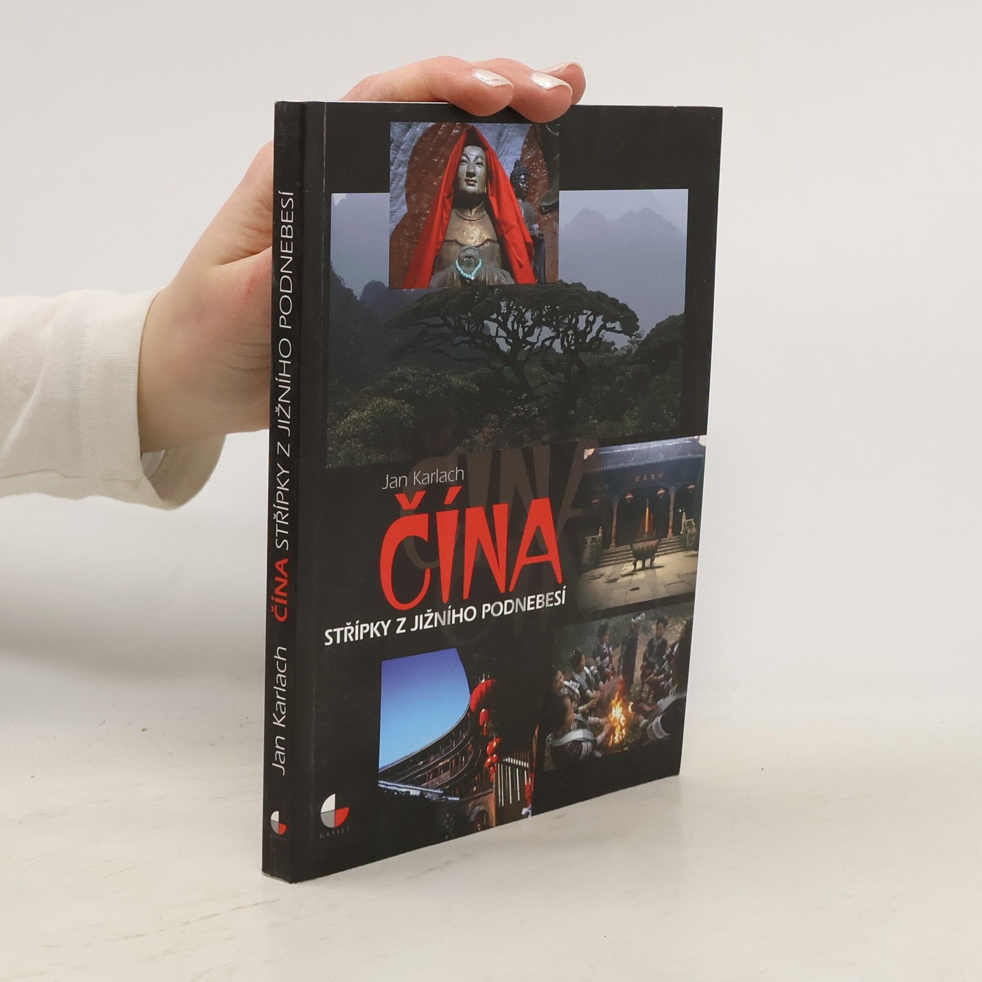 Jan Karlach Čína: Střípky z jižního Podnebesí
