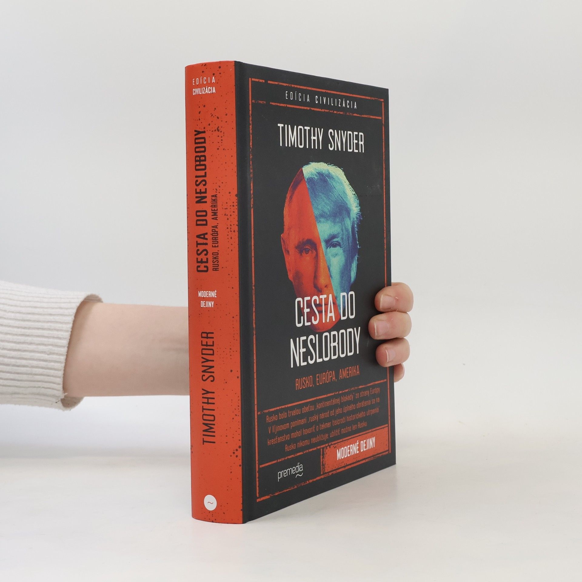 Timothy Snyder Cesta do neslobody: Rusko, Európa, Amerika