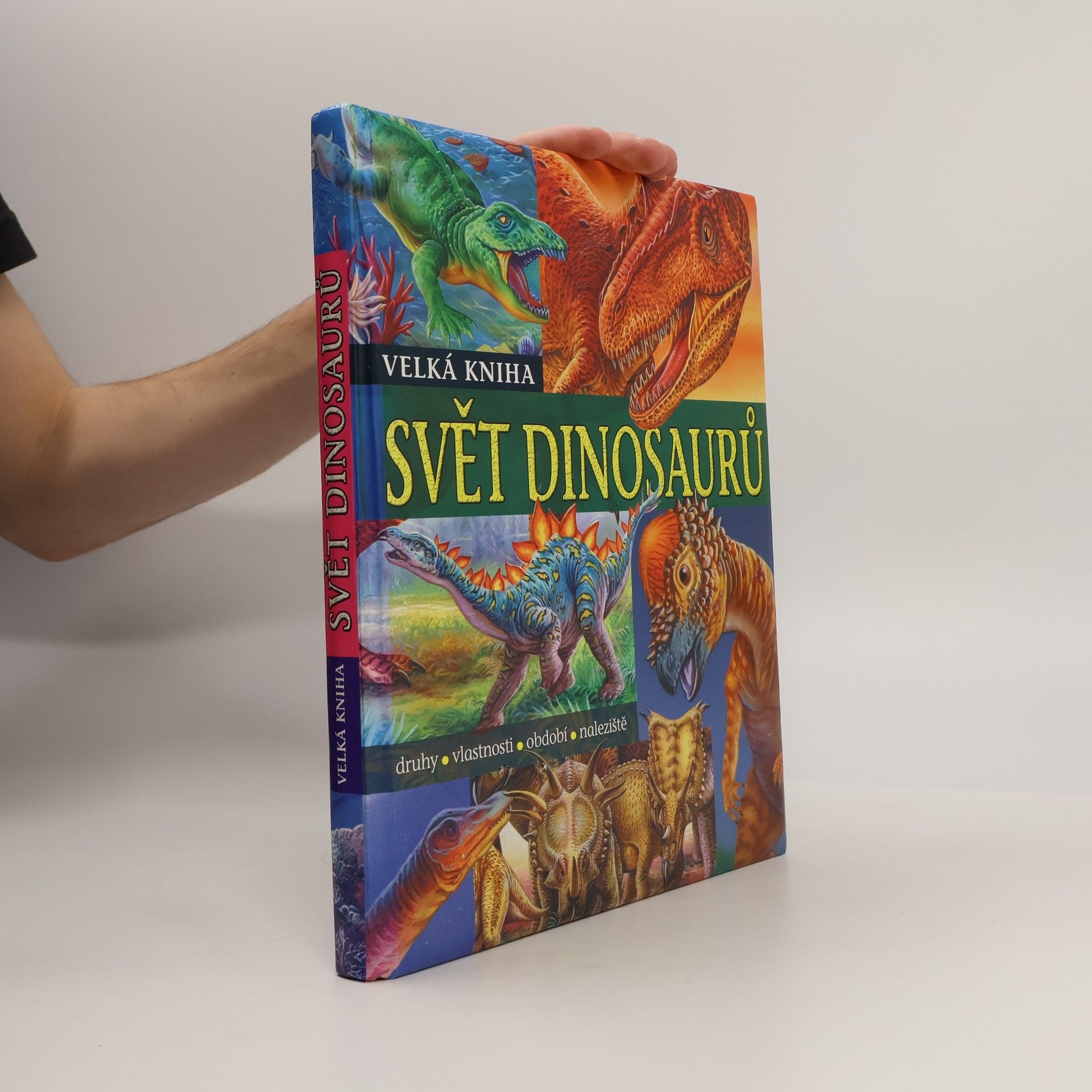 Francisco Arredondo Velká kniha Svět dinosaurů