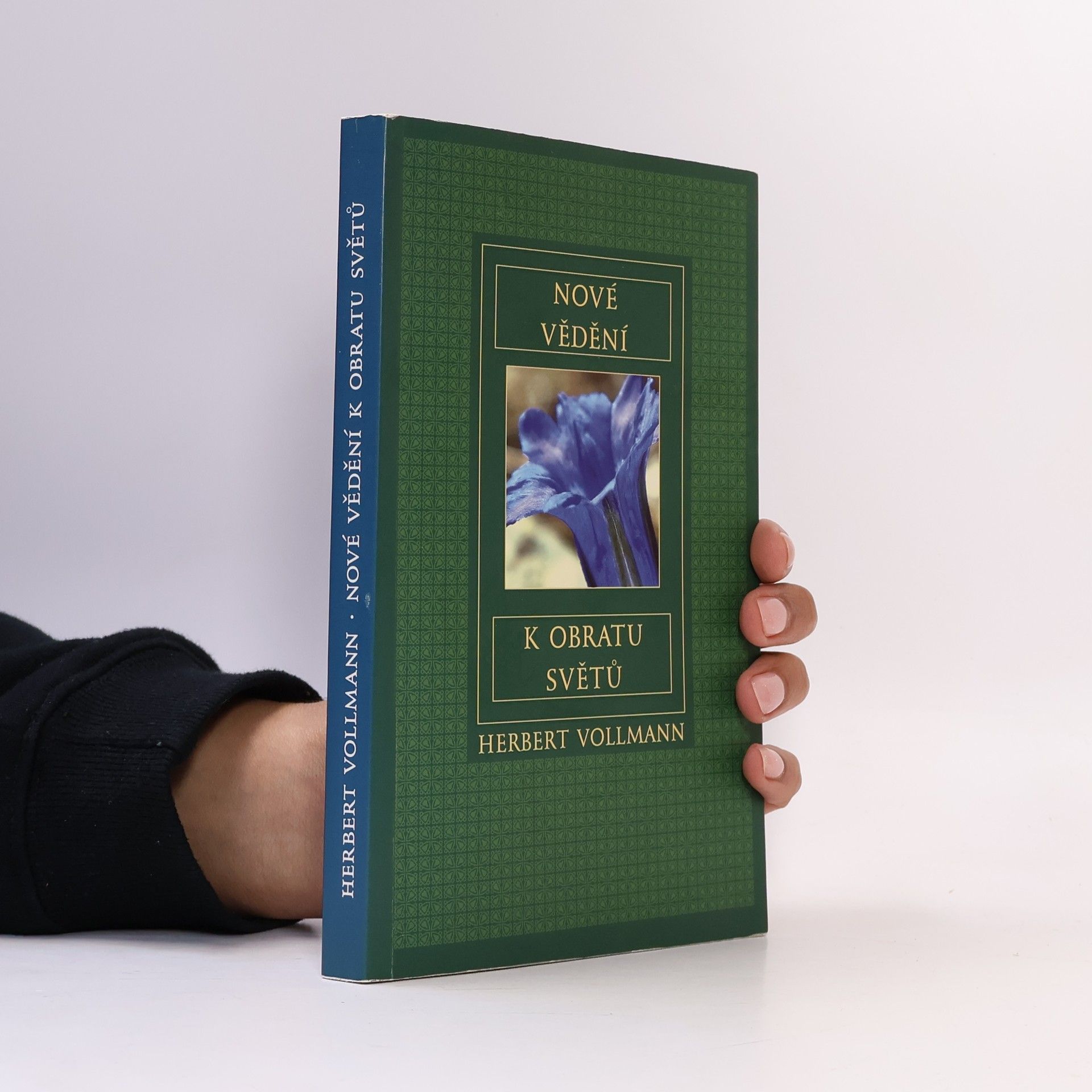 Herbert Vollmann Nové vědění k obratu světů