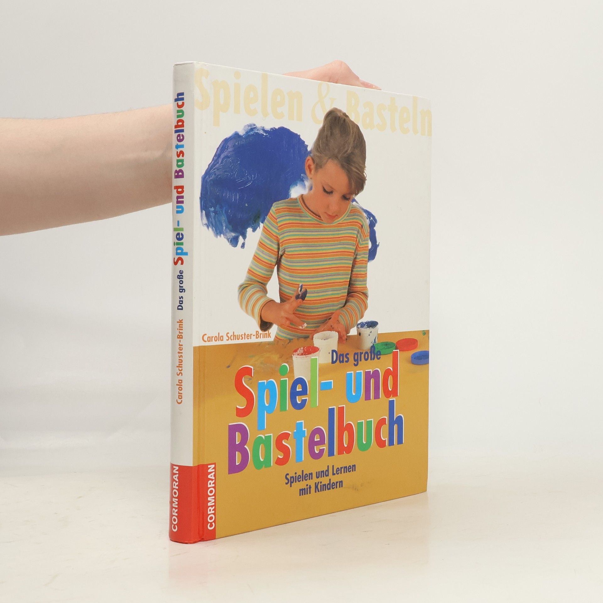 Carola Schuster-Brink Das große Spiel- und Bastelbuch