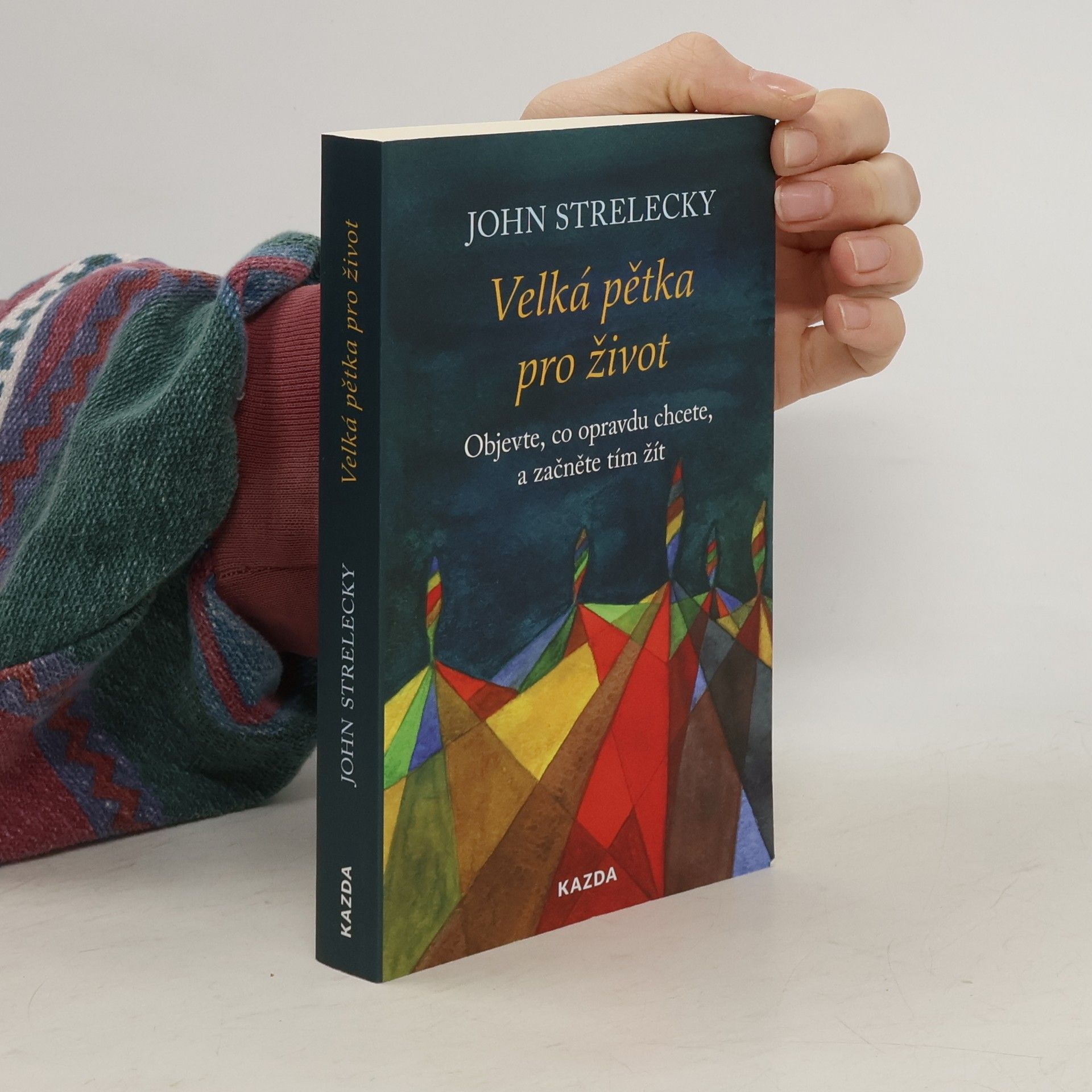 John P. Strelecky Velká pětka pro život