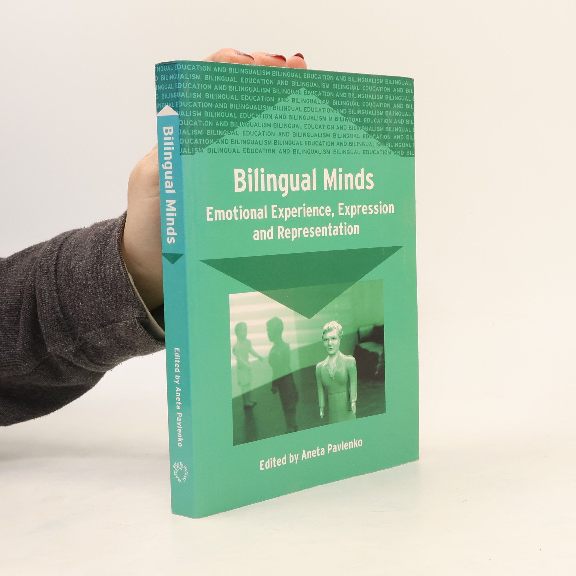 Aneta Pavlenko Bilingual Education and Bilingualism: Bilingual Minds