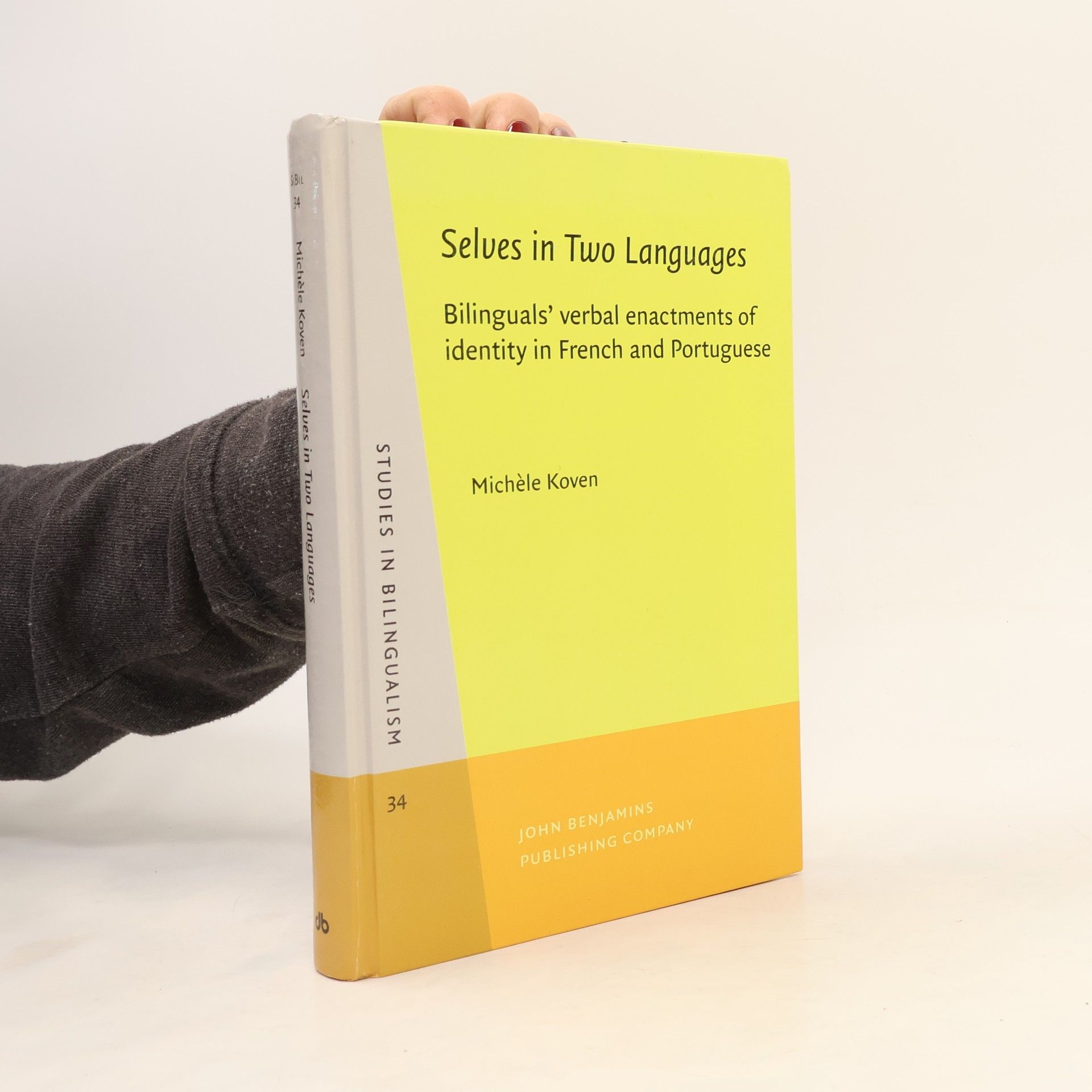 Michèle Koven Studies in Bilingualism - 34: Selves in Two Languages