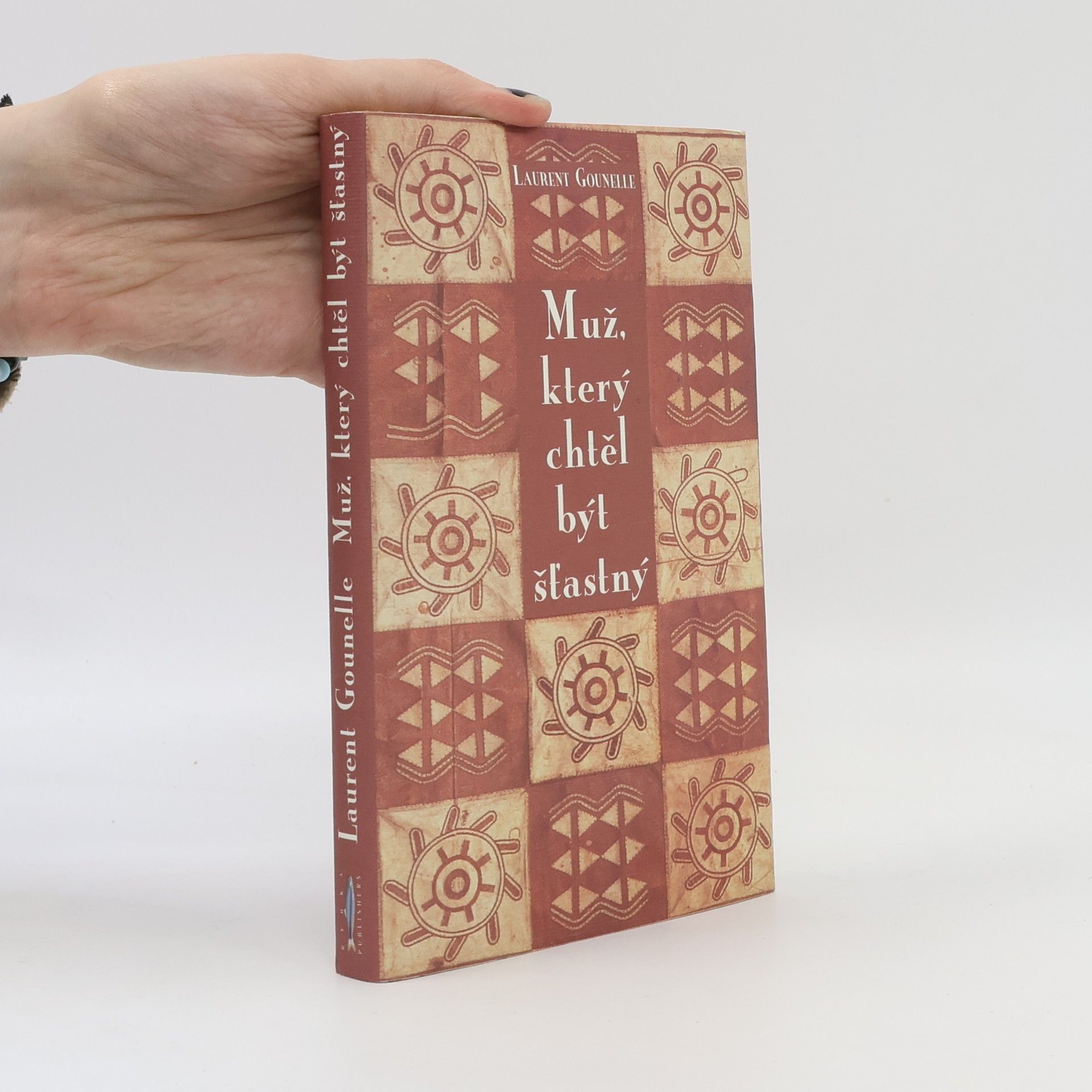 Laurent Gounelle Muž, který chtěl být šťastný