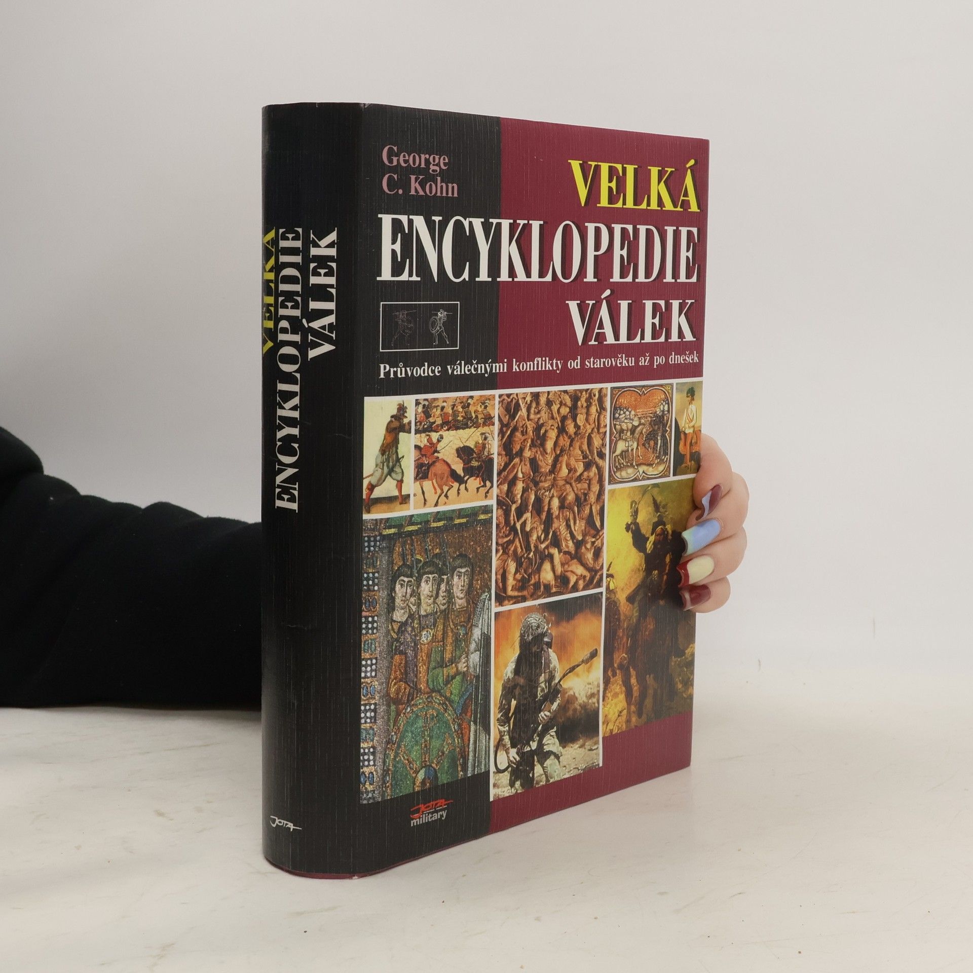 George C. Kohn Velká encyklopedie válek – průvodce válečnými konflikty od starověku až po dnešek