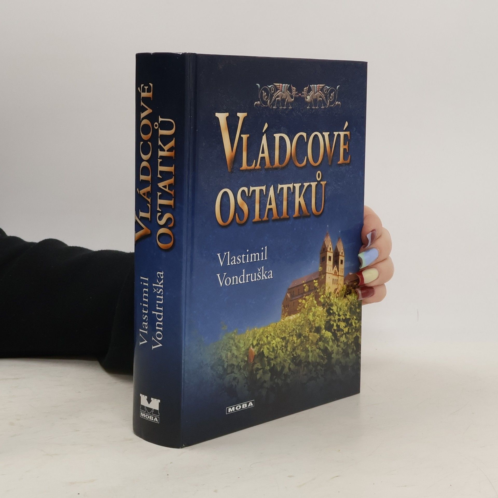 Vlastimil Vondruška Vládcové ostatků