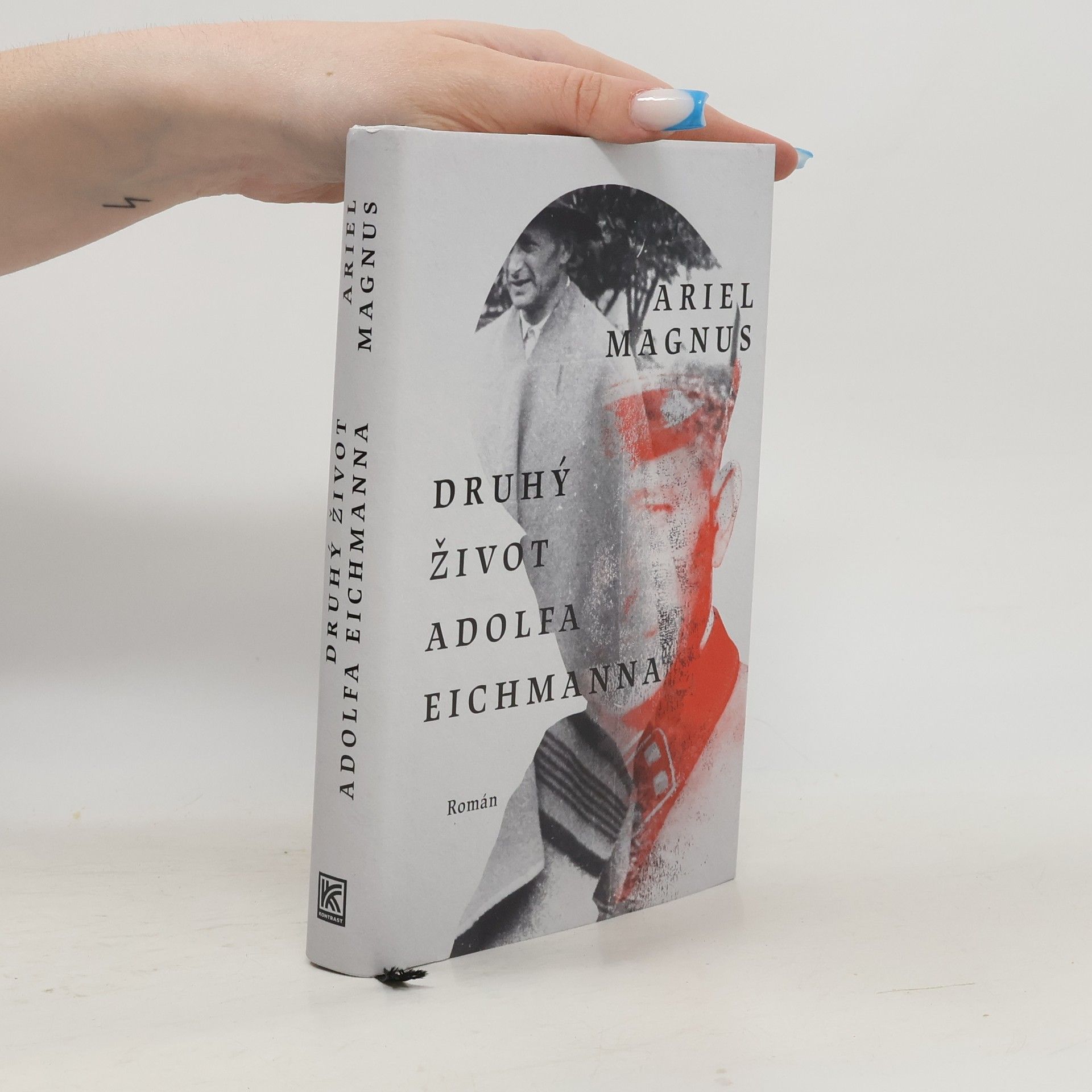 Ariel Magnus Druhý život Adolfa Eichmanna